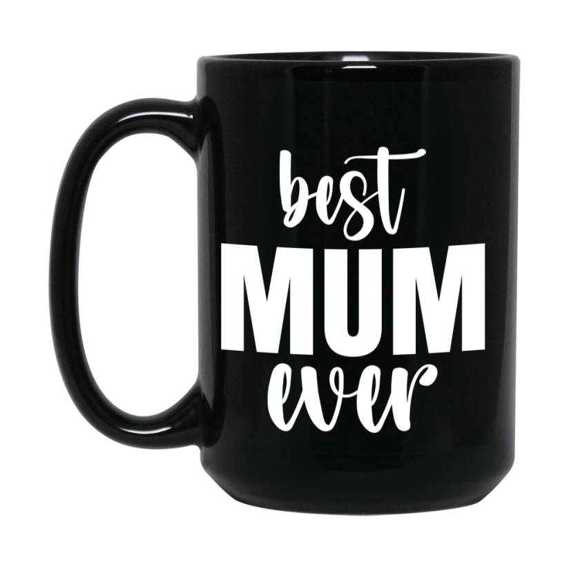 Best Mum Ever Mug, Mother's Day Gift, 11Oz Or 15Oz Black Ceramic Coffee Cup