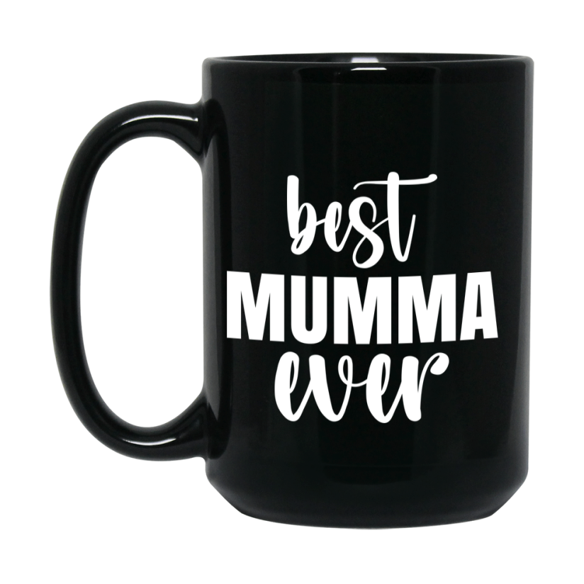 Best Mumma Ever Mug, Mother's Day Gift, 11Oz Or 15Oz Black Ceramic Coffee Cup