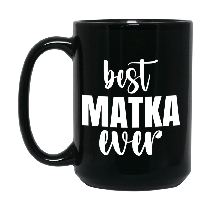 Best Matka Ever Mug, Mother's Day Gift, 11Oz Or 15Oz Black Ceramic Coffee Cup