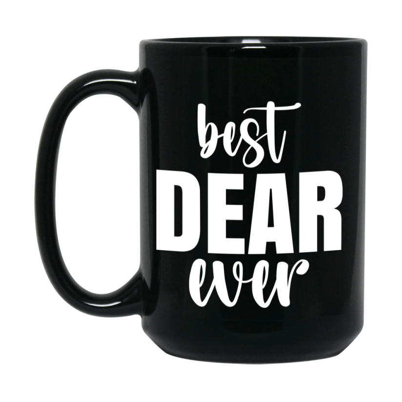 Best Dear Ever Mug, Mother's Day Gift, 11Oz Or 15Oz Black Ceramic Coffee Cup