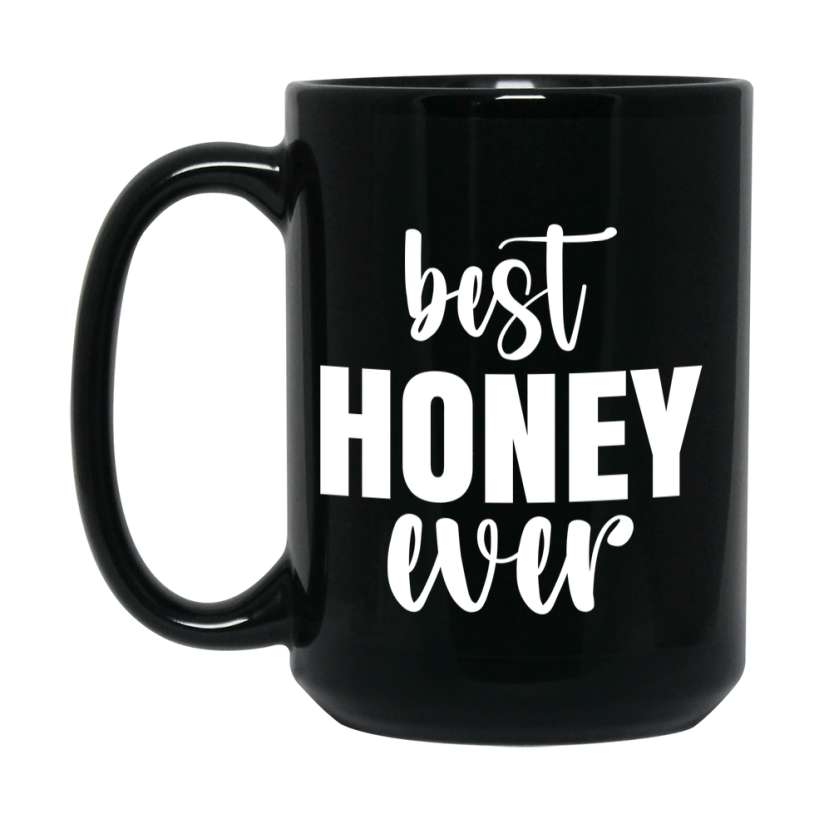 Best Honey Ever Mug, Mother's Day Gift, 11Oz Or 15Oz Black Ceramic Coffee Cup