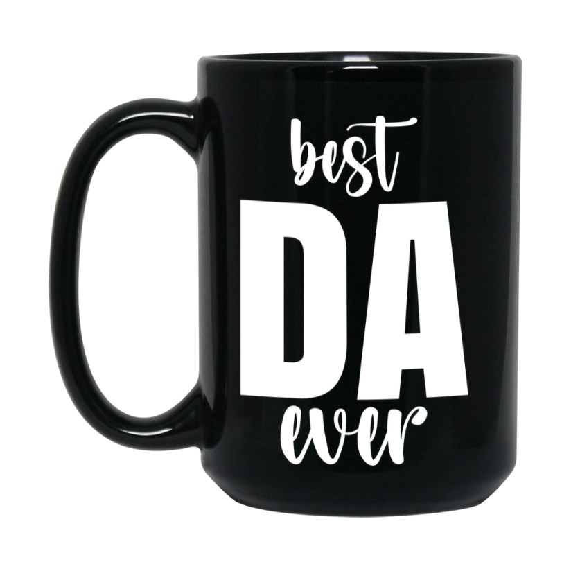 Best Da Ever Mug, Father’s Day Gift, 11Oz Or 15Oz Black Ceramic Coffee Cup, 1