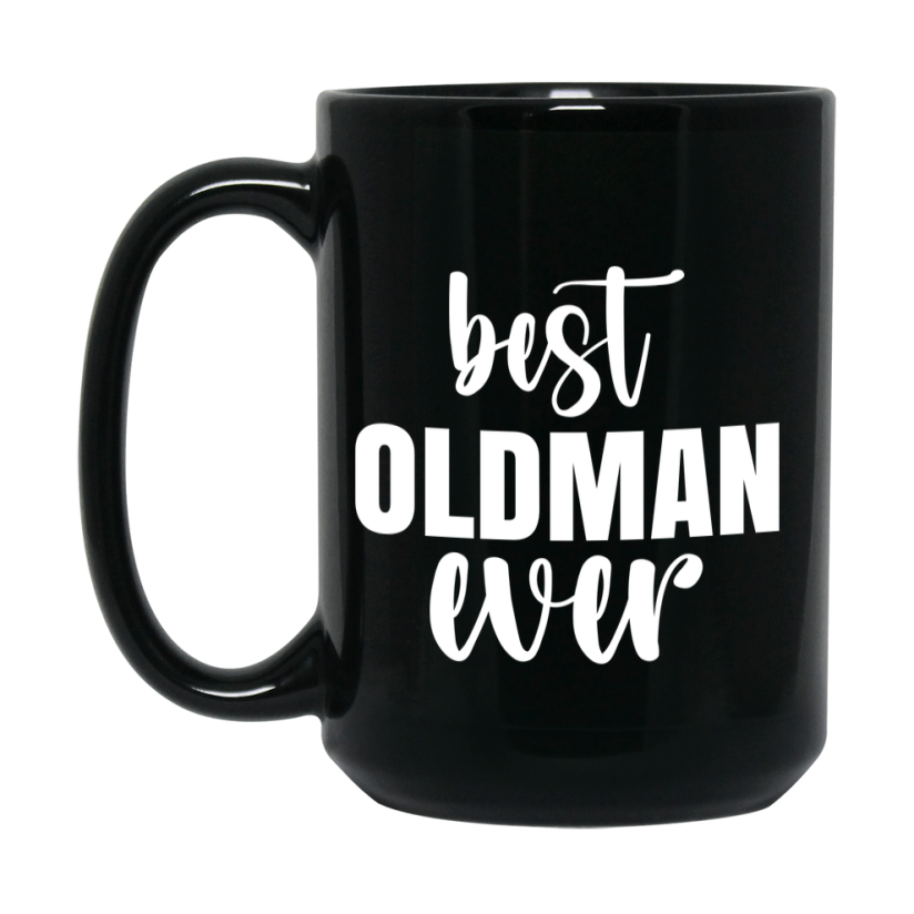 Best Oldman Ever Mug, Father’s Day Gift, 11Oz Or 15Oz Black Ceramic Coffee Cup, 1