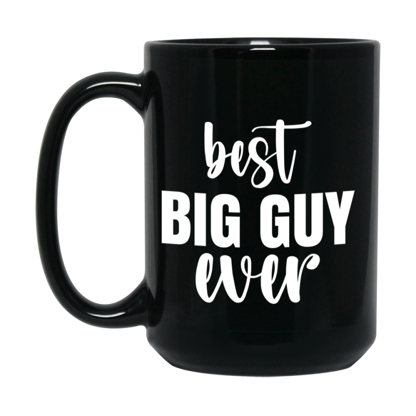 Best Big Guy Ever Mug, Father’s Day Gift, 11Oz Or 15Oz Black Ceramic Coffee Cup, 1