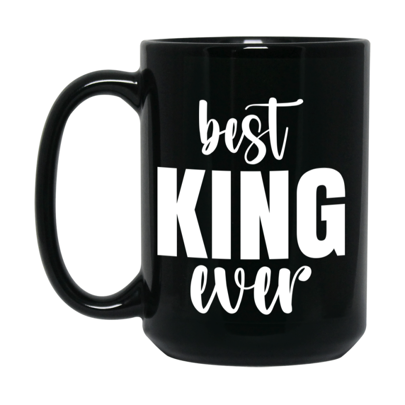 Best King Ever Mug, Father’s Day Gift, 11Oz Or 15Oz Black Ceramic Coffee Cup, 1