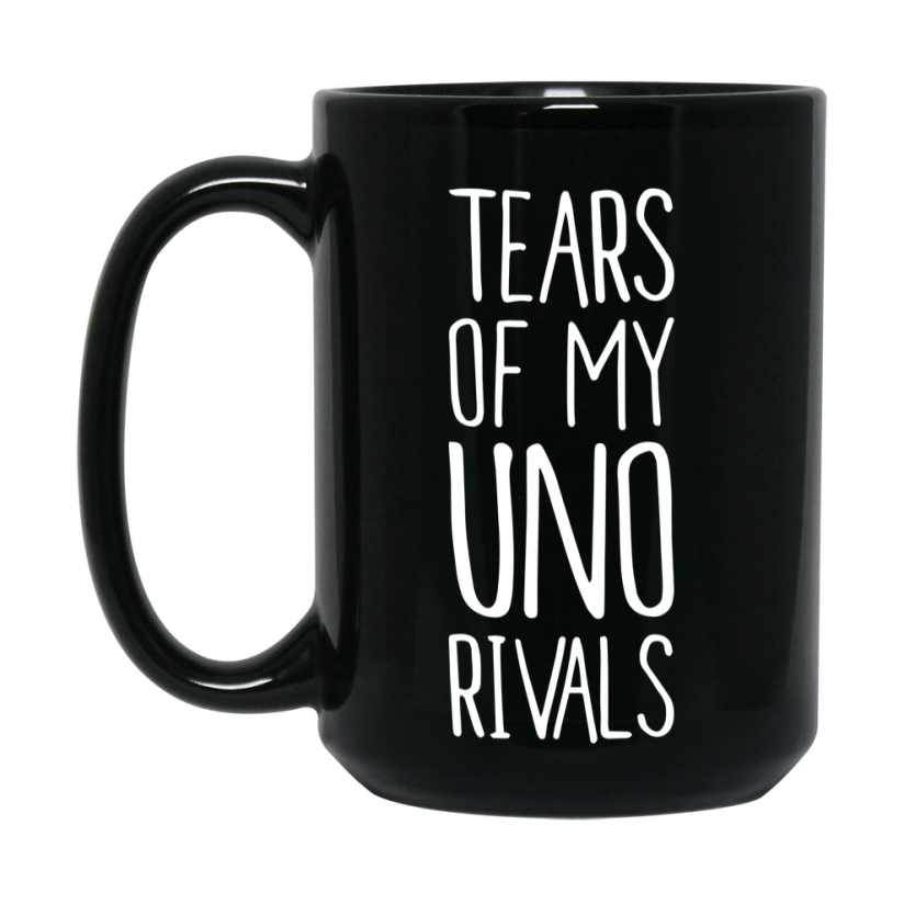 Funny Uno Mug, Tears Of My Uno Rivals, 11Oz Or 15Oz Black Ceramic Coffee Cup