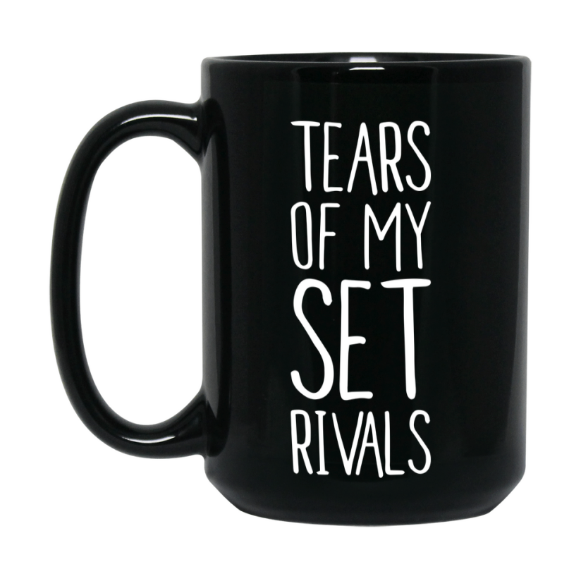 Funny Set Mug, Tears Of My Set Rivals, 11Oz Or 15Oz Black Ceramic Coffee Cup