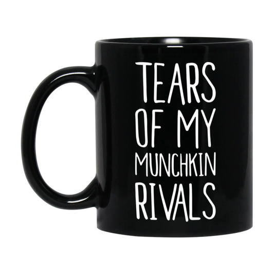 Funny Munchkin Mug, Tears Of My Munchkin Rivals, 11Oz Or 15Oz Black Ceramic Coffee Cup