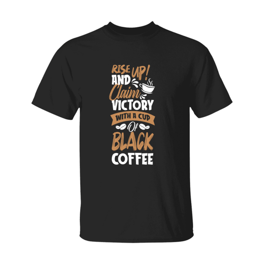 Coffee Lovers Funny Coffee Quote Tee Shirt, Black Unisex Gildan 500 Tee