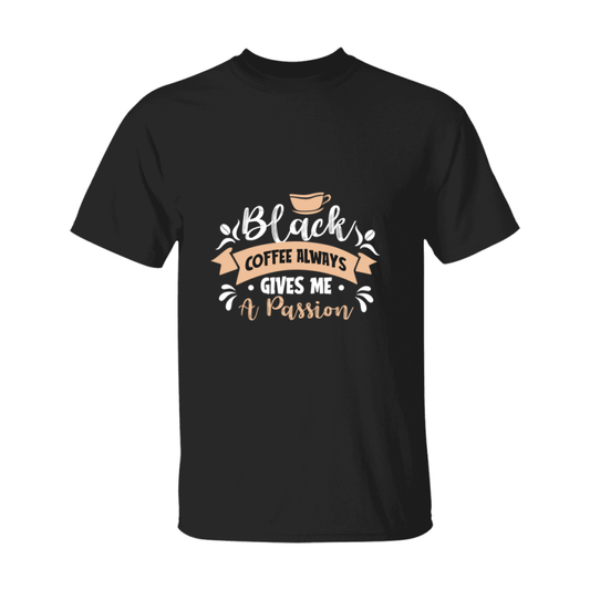 Coffee Lovers Funny Coffee Quote Tee Shirt, Black Unisex Gildan 500 Tee