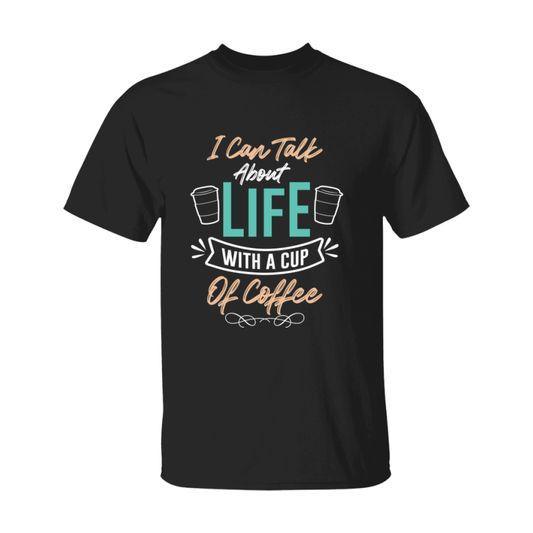 Coffee Lovers Funny Coffee Quote Tee Shirt, Black Unisex Gildan 500 Tee