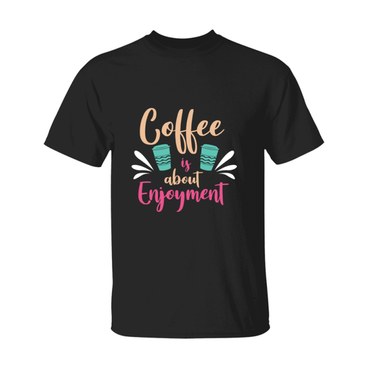Coffee Lovers Funny Coffee Quote Tee Shirt, Black Unisex Gildan 500 Tee