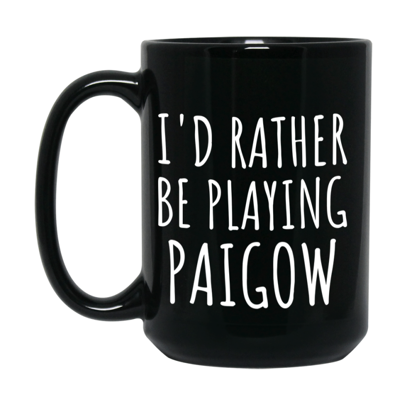 Casino Mug For Paigow Players, Funny Paigow Coffee Mug, 11Oz Or 15Oz Novelty Mug