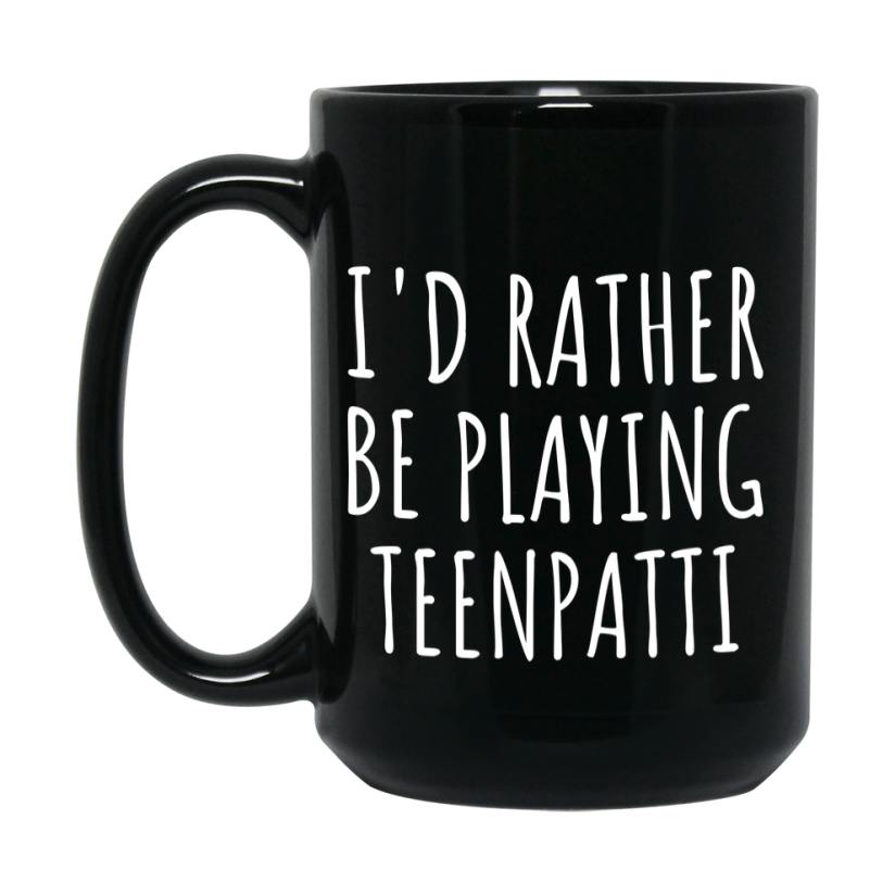 Casino Mug For Teenpatti Players, Funny Teenpatti Coffee Mug, 11Oz Or 15Oz Novelty Mug