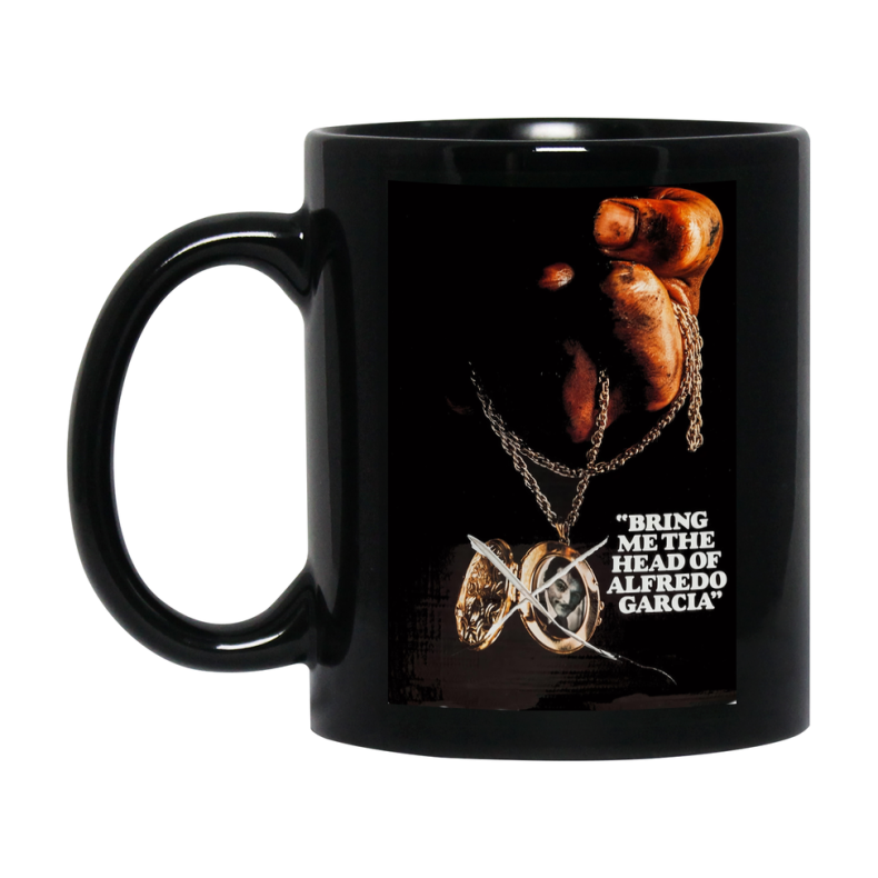 70S Movie Mug Bring Me The Head Of Alfredo Garcia (1974