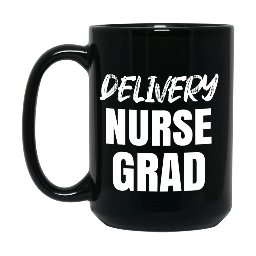 Delivery Nurse Grad Coffee Mug - Black Ceramic Nursing Graduation Gift
