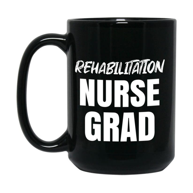Rehabilitation Nurse Grad Coffee Mug - Black Ceramic Nursing Graduation Gift
