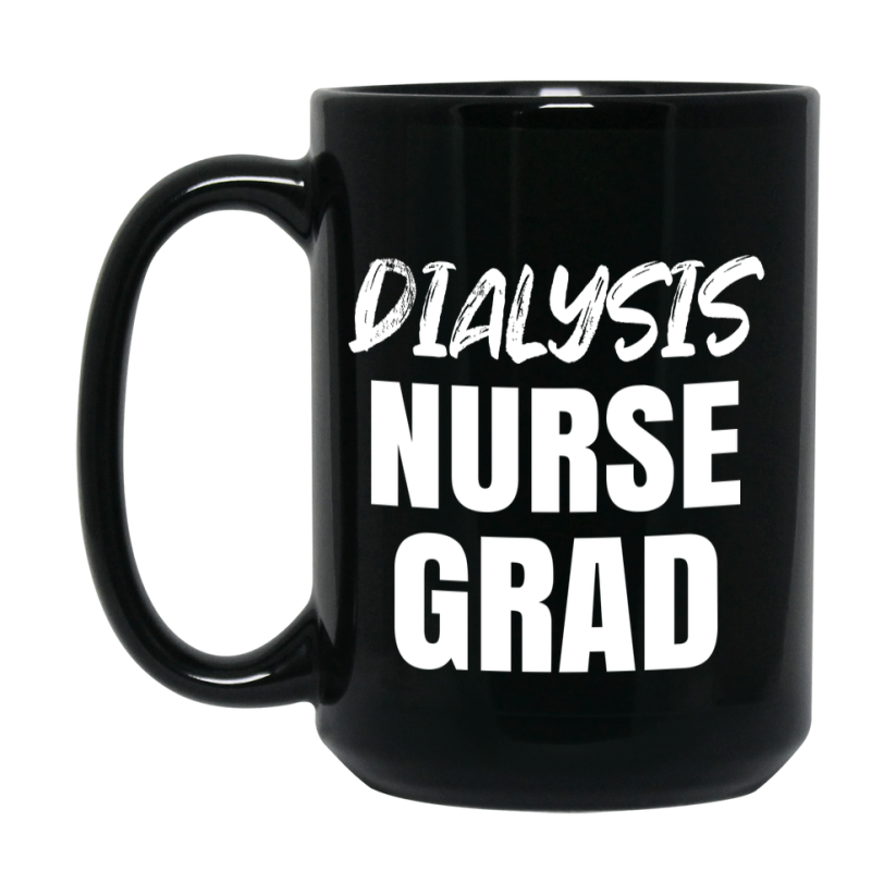 Dialysis Nurse Grad Coffee Mug - Black Ceramic Nursing Graduation Gift