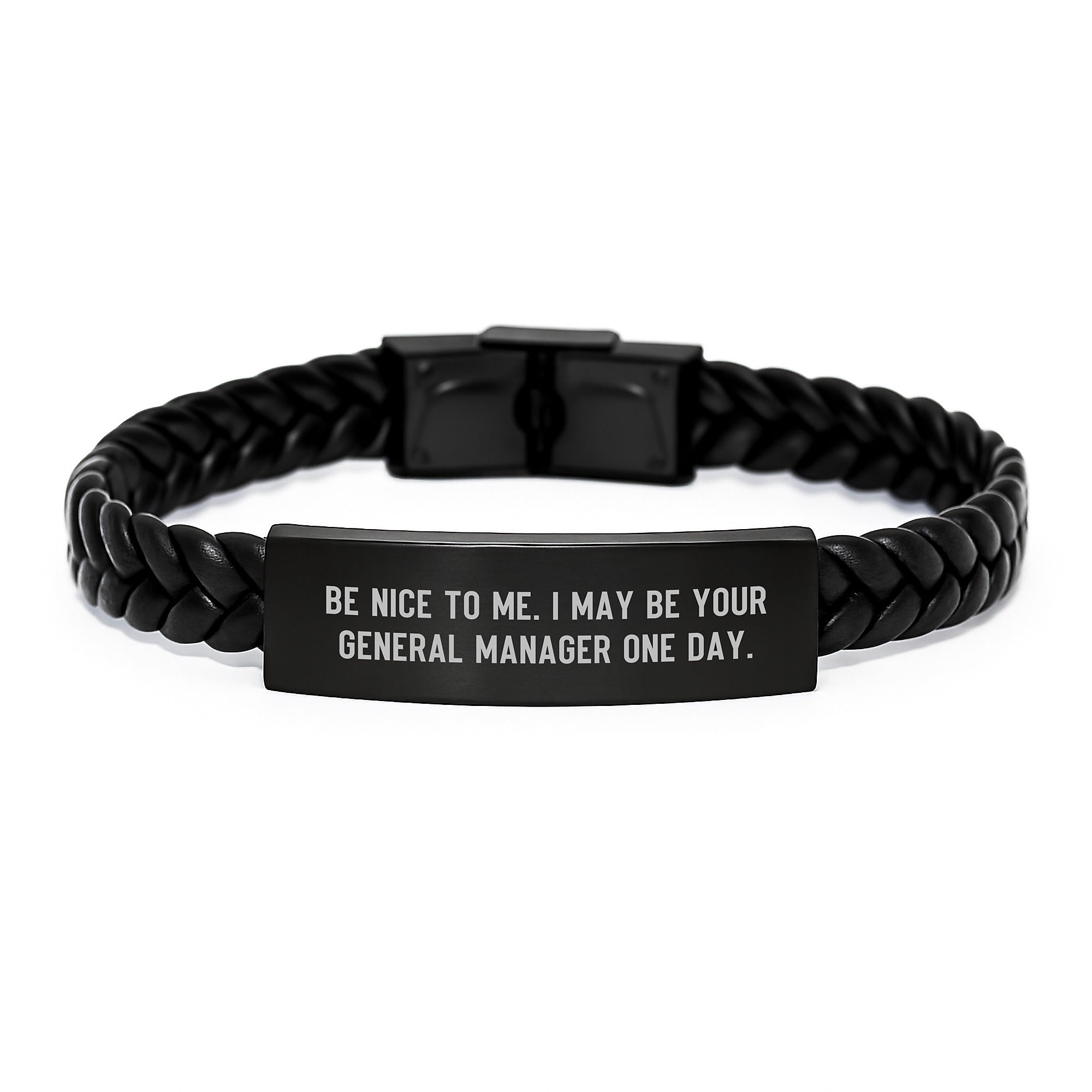 Funny General Manager Gifts for Men - Interlaced Leather Bracelet with Quote 'Be Nice To Me. I May Be Your General Manager One Day.' - Unique Graduation Present from Friends or Family