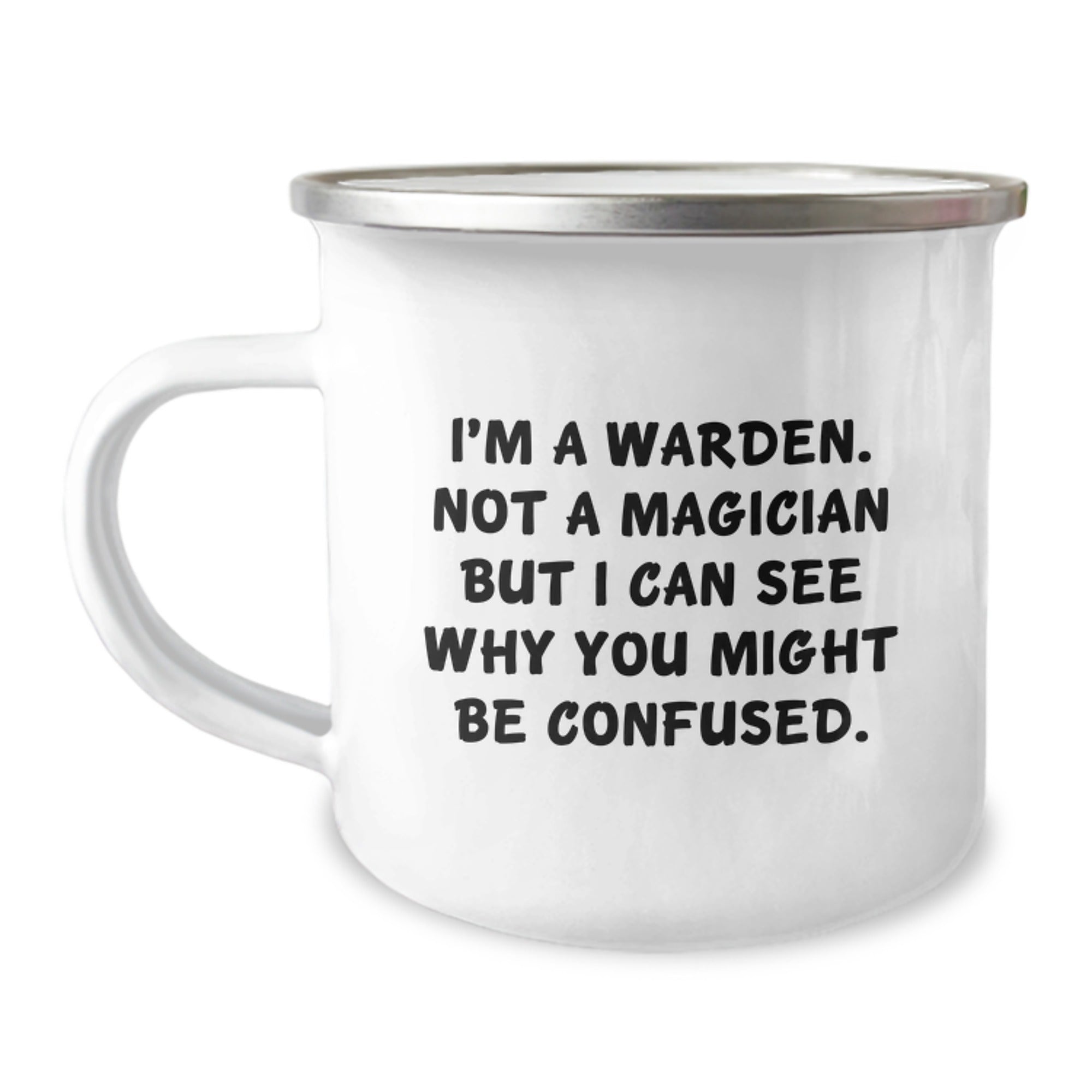 Funny Warden Gifts for Men, Warden Camping Mug, 'I'm A Warden. Not A Magician But I Can See Why You Might Be Confused.' Birthday Unique Gift from Friends