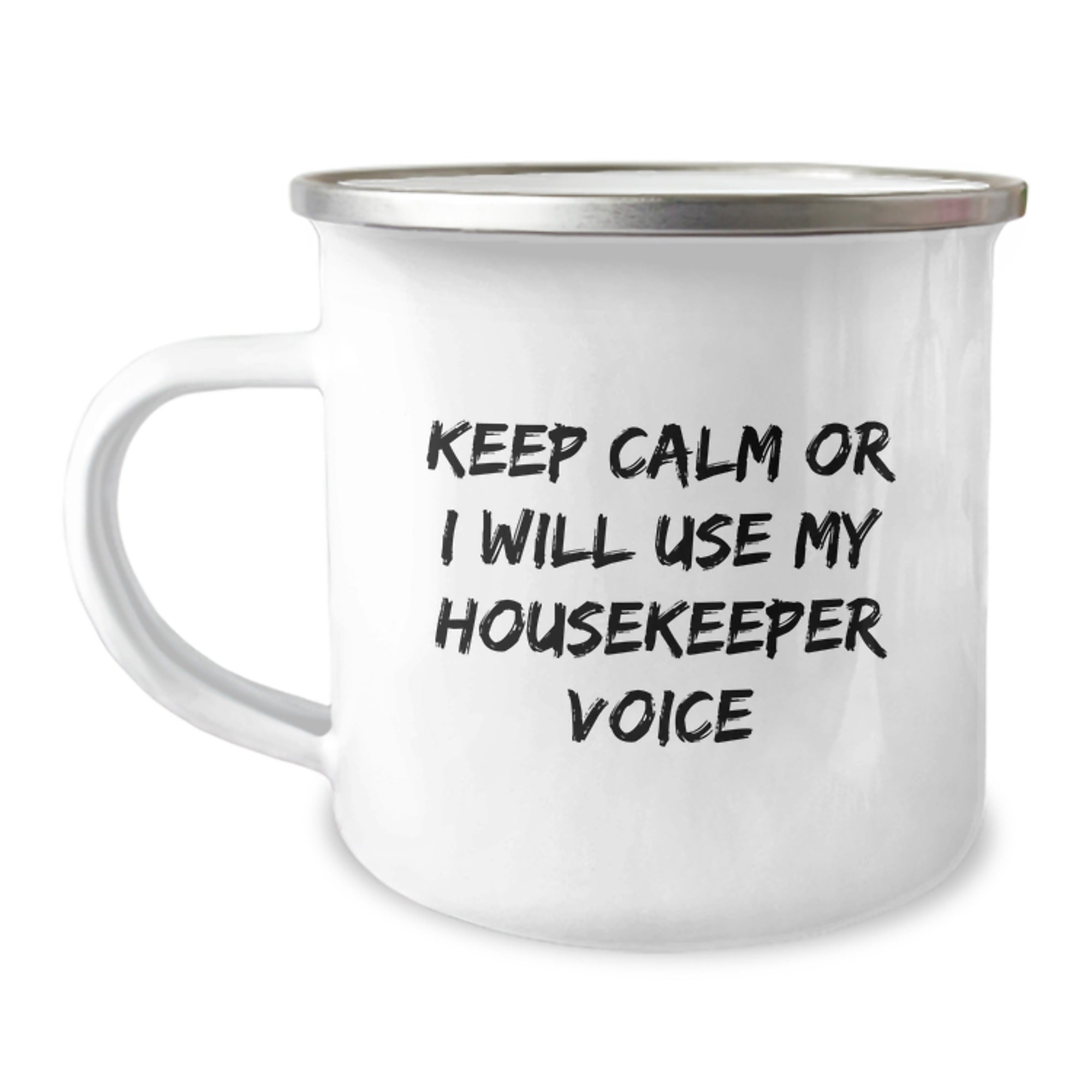 Housekeeper Keepsake Gift for Him - Keep Calm Or I Will Use My