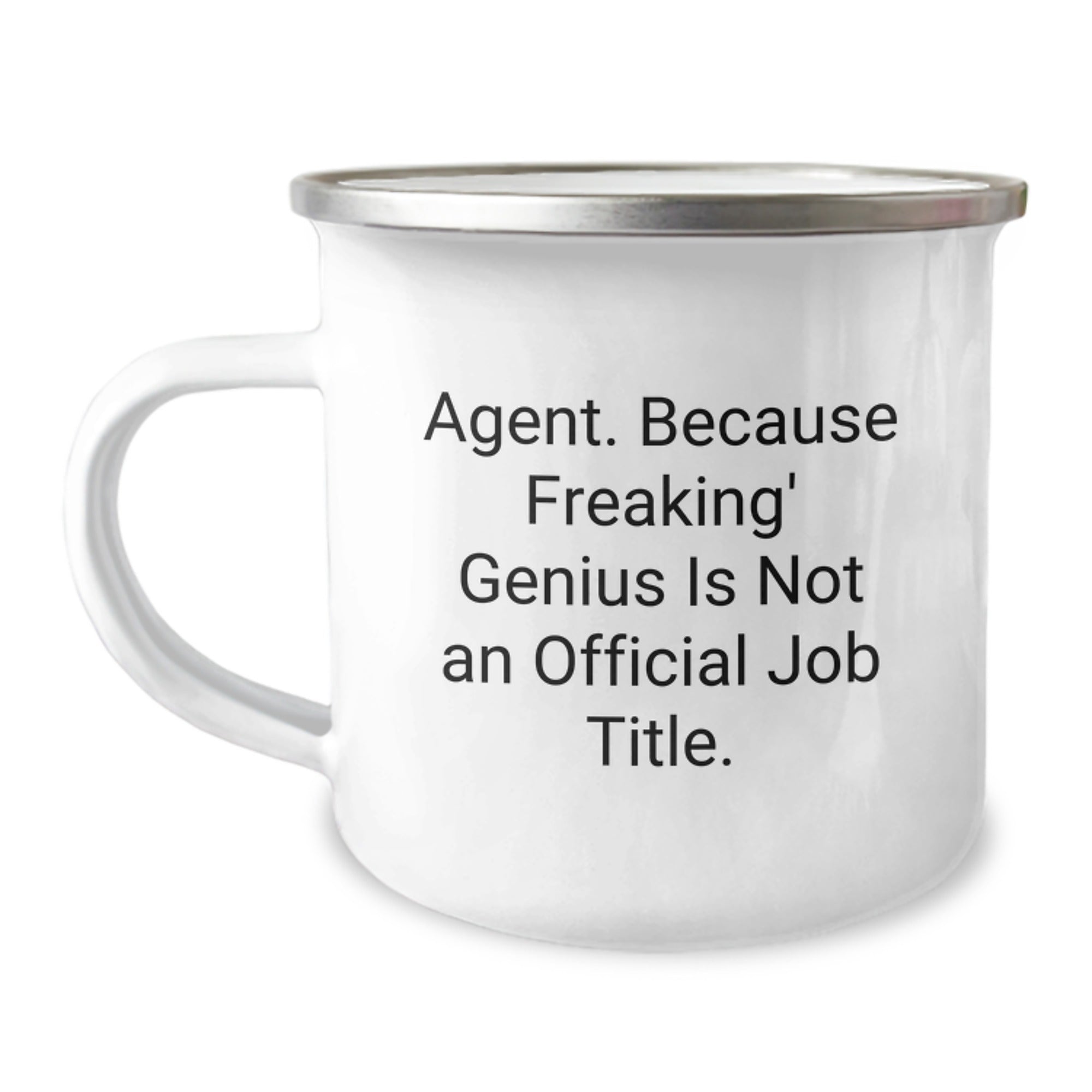 Funny Agent Camping Mug, Gifts for Men, Agent Graduation Unique Gifts from Family, Agent Agent Quote 'Because Freaking genius Is Not An Official Job Title', Agent Enamel Camping Mug