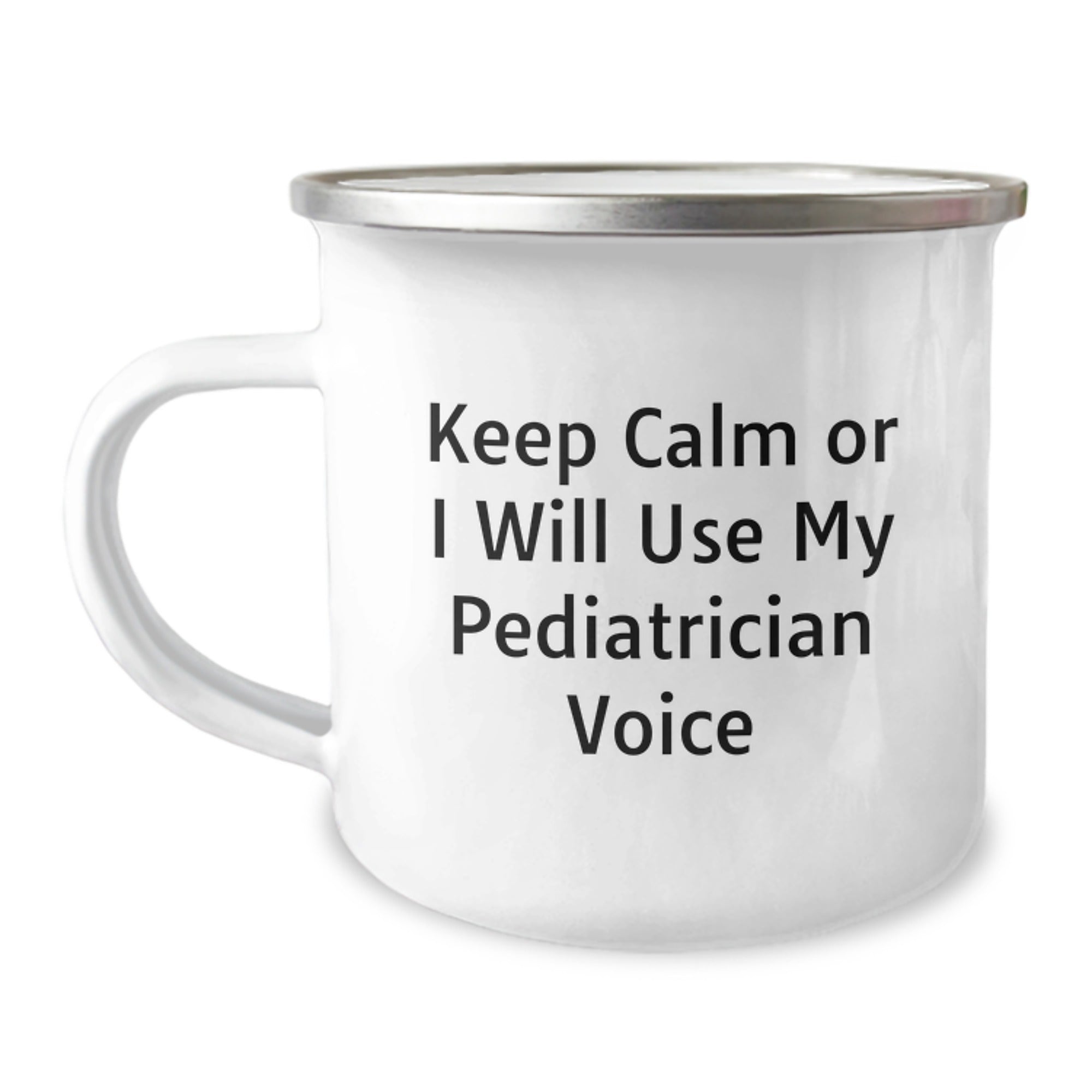 Funny Gifts from Family to Pediatrician Friends on Graduation Day - Keep Calm Or I Will Use My Pediatrician Voice