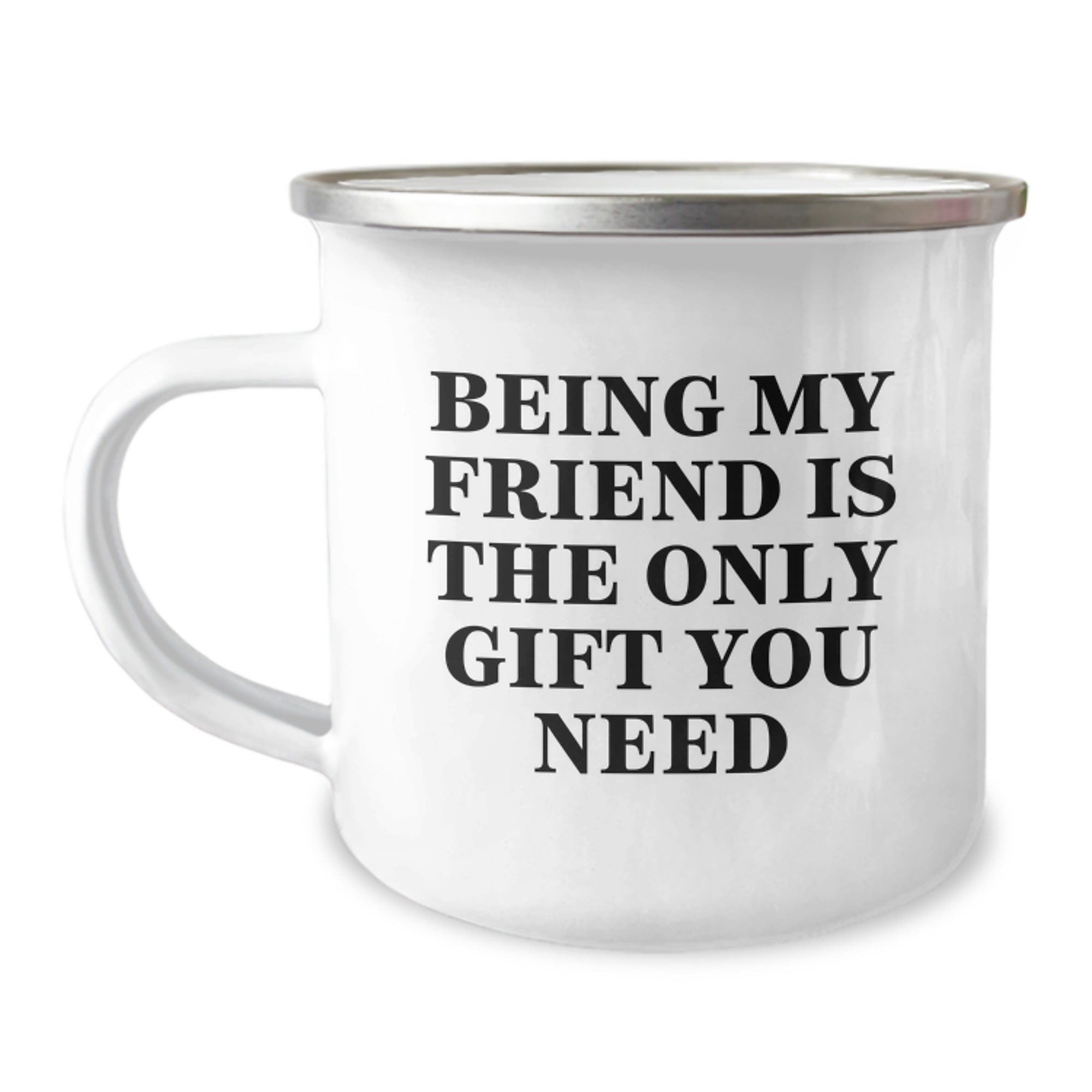 Funny Friend Gifts from Men to Friend, Unique Christmas Unique Gifts for Friend, Camping Mug with Being My Friend Is The Only Gift You Need Quote