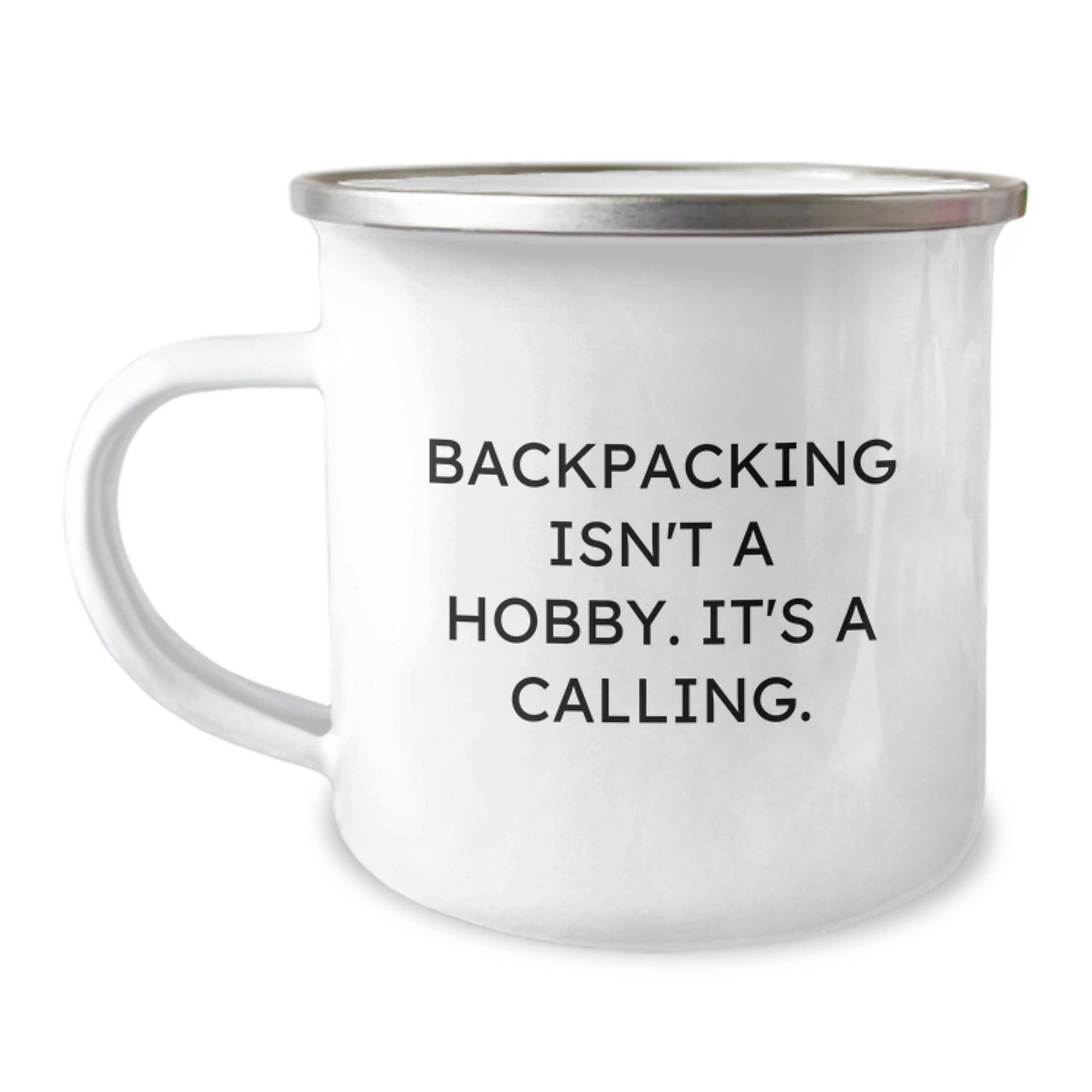 Funny Backpacking Inspirational Gifts from Friends to Men Camping Mug - Christmas Unique Presents for Backpackers - 'Backpacking Isn't A Hobby. It's A Calling.'