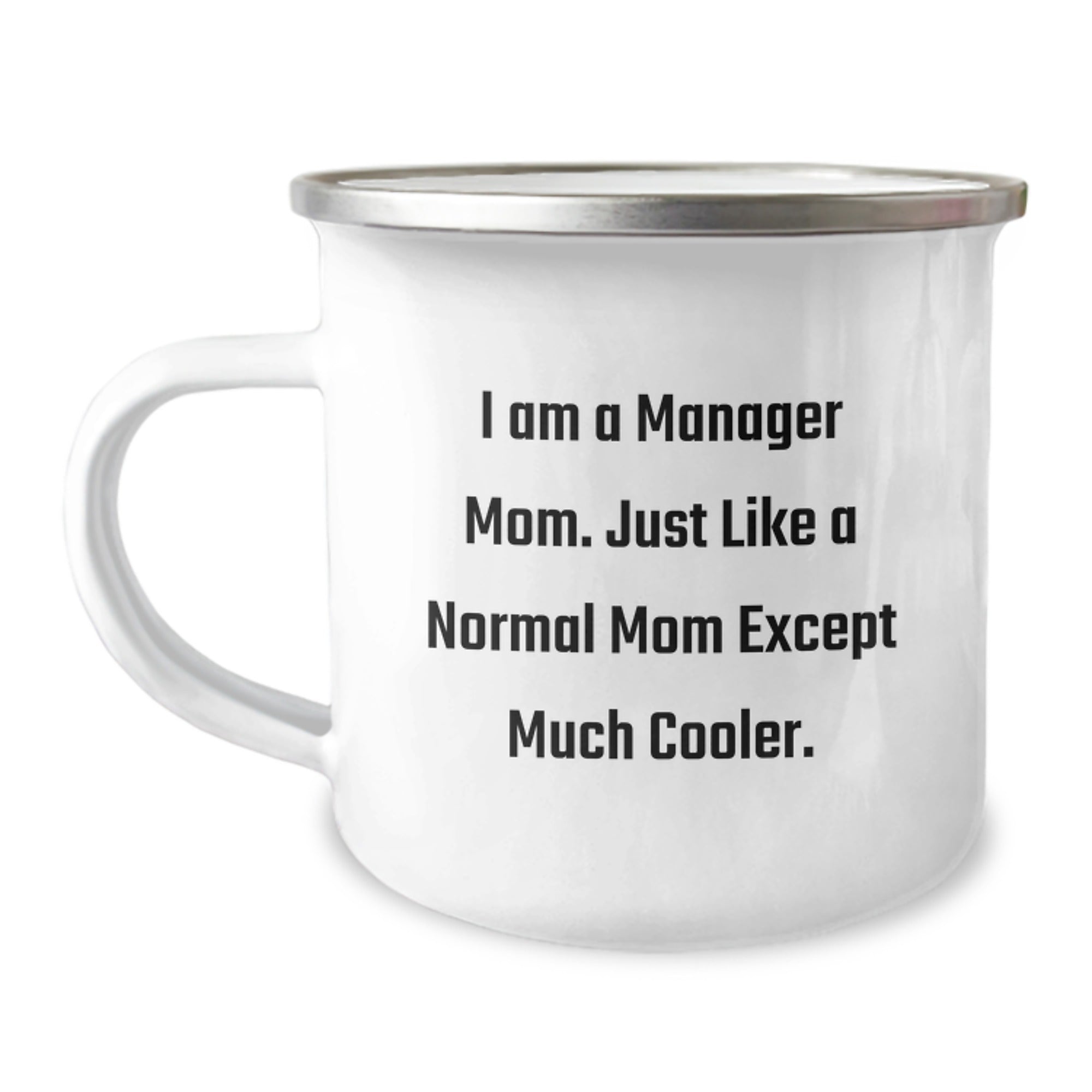 Funny Manager Gifts, I Am A Manager Mom Camping Mug for Manager, Christmas Unique Gifts from Mom to Manager
