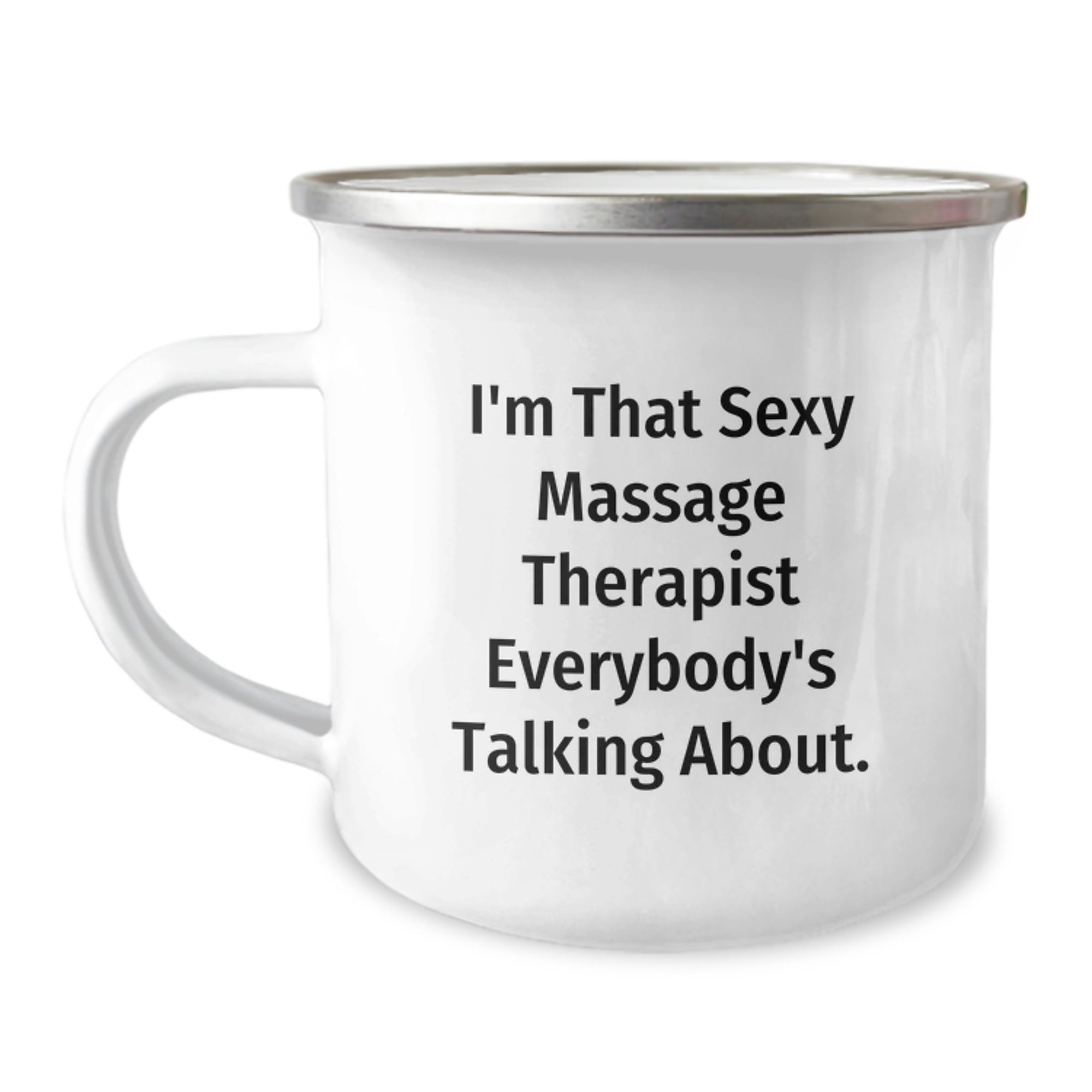 Funny Massage Therapist Gifts for Her - Sexy Massage Therapist Quote Camping Mug, Gifts from Friends to Massage Therapist Women, Stainless Steel with Enamel Finish, 12 oz Capacity
