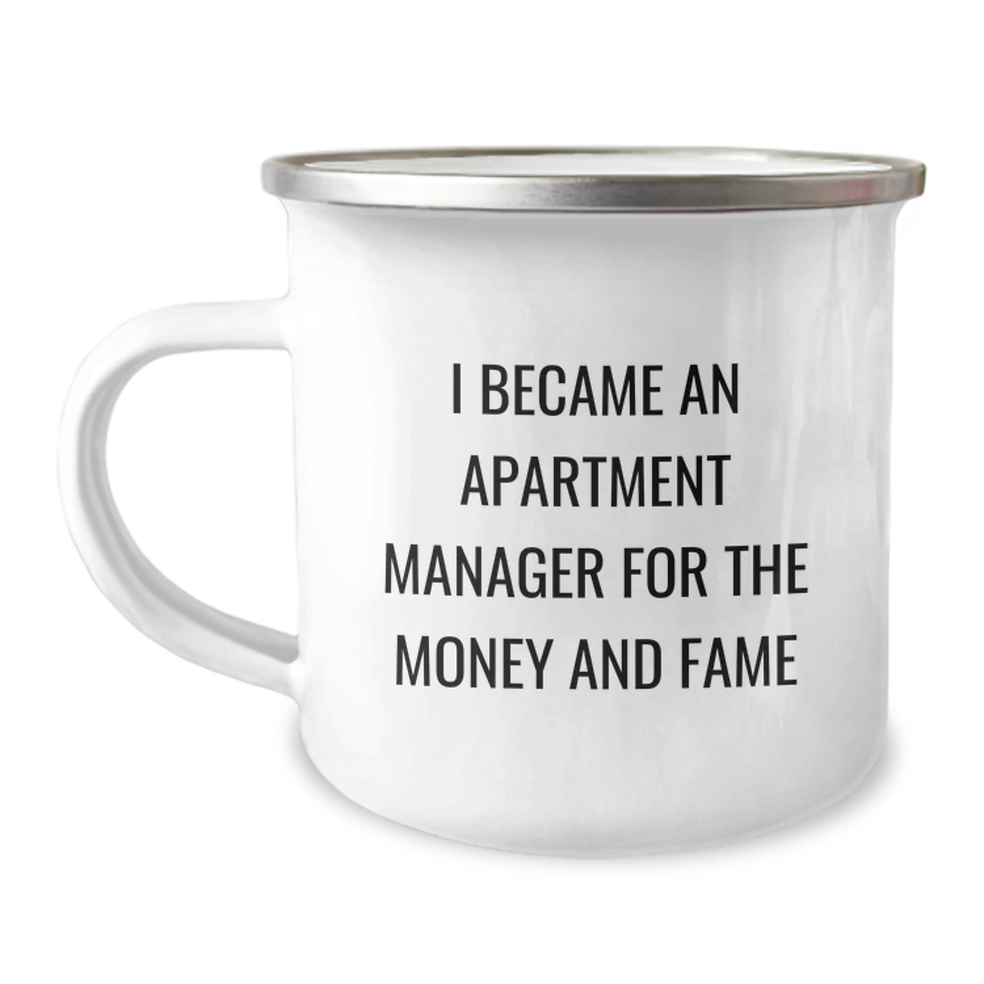 Funny Apartment Manager Gifts for Him or Her - 'I Became An Apartment Manager For The Money And Fame' Camping Mug, Perfect Graduation Unique Gifts from Friends or Coworkers