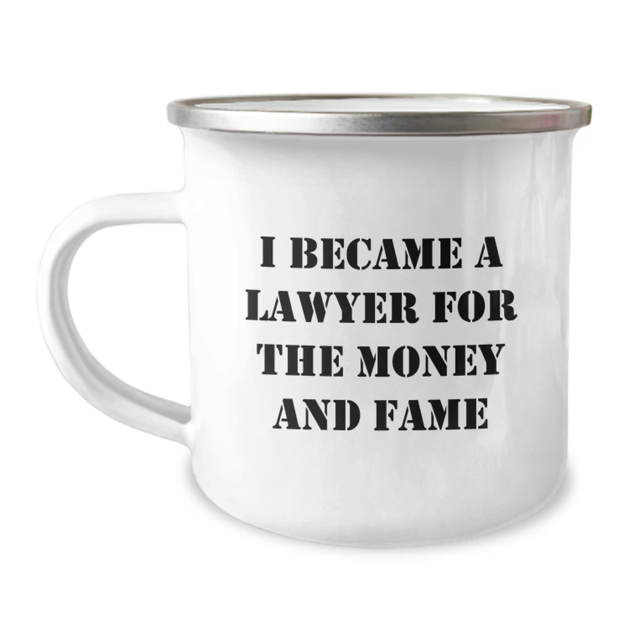 Funny Lawyer Gifts for Men, 'I Became A Lawyer For The Money And Fame' Enamel Camping Mug, Graduation Unique Gifts from Friends, Coworkers or Family