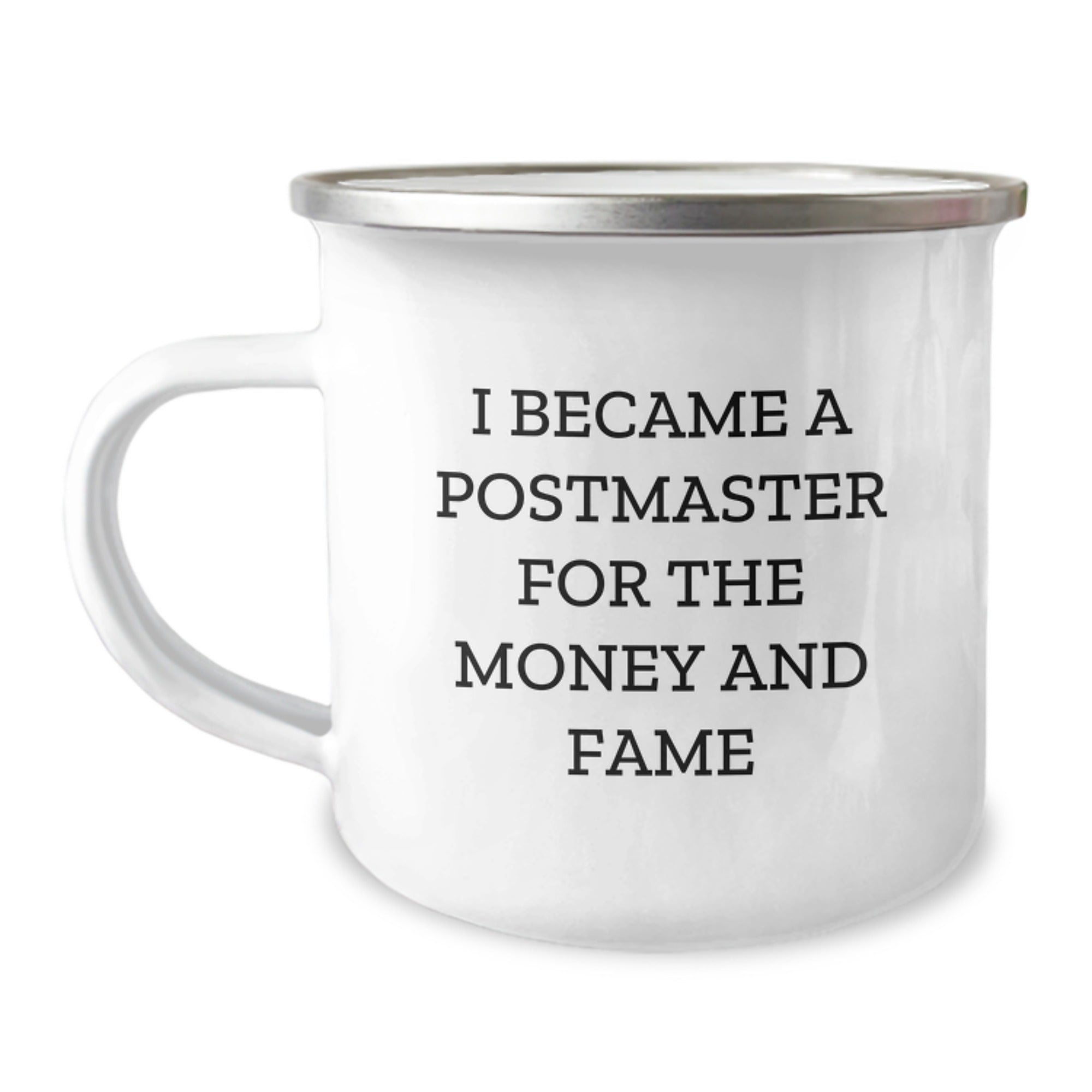 Funny Postmaster Gifts, Christmas Unique Mugs, Camping Mug for Men, Postmaster Enthusiasts, I Became A Postmaster For The Money And Fame Humor