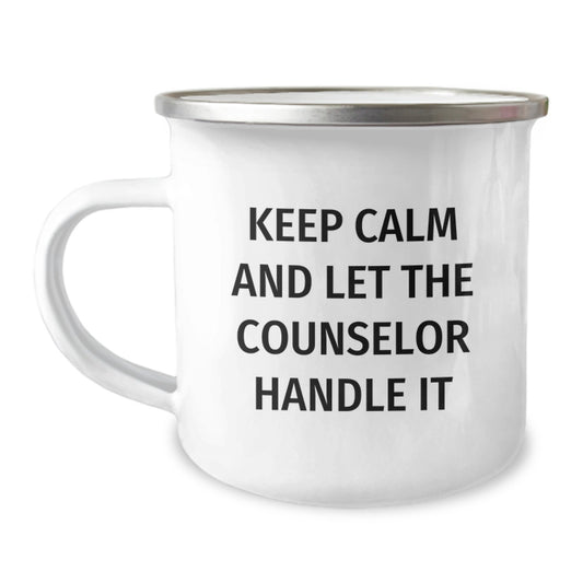 Funny Counselor Gifts from Family - Keep Calm And Let The Counselor Handle It, 12 oz Camping Mug for Counselors on Graduation - Image 1