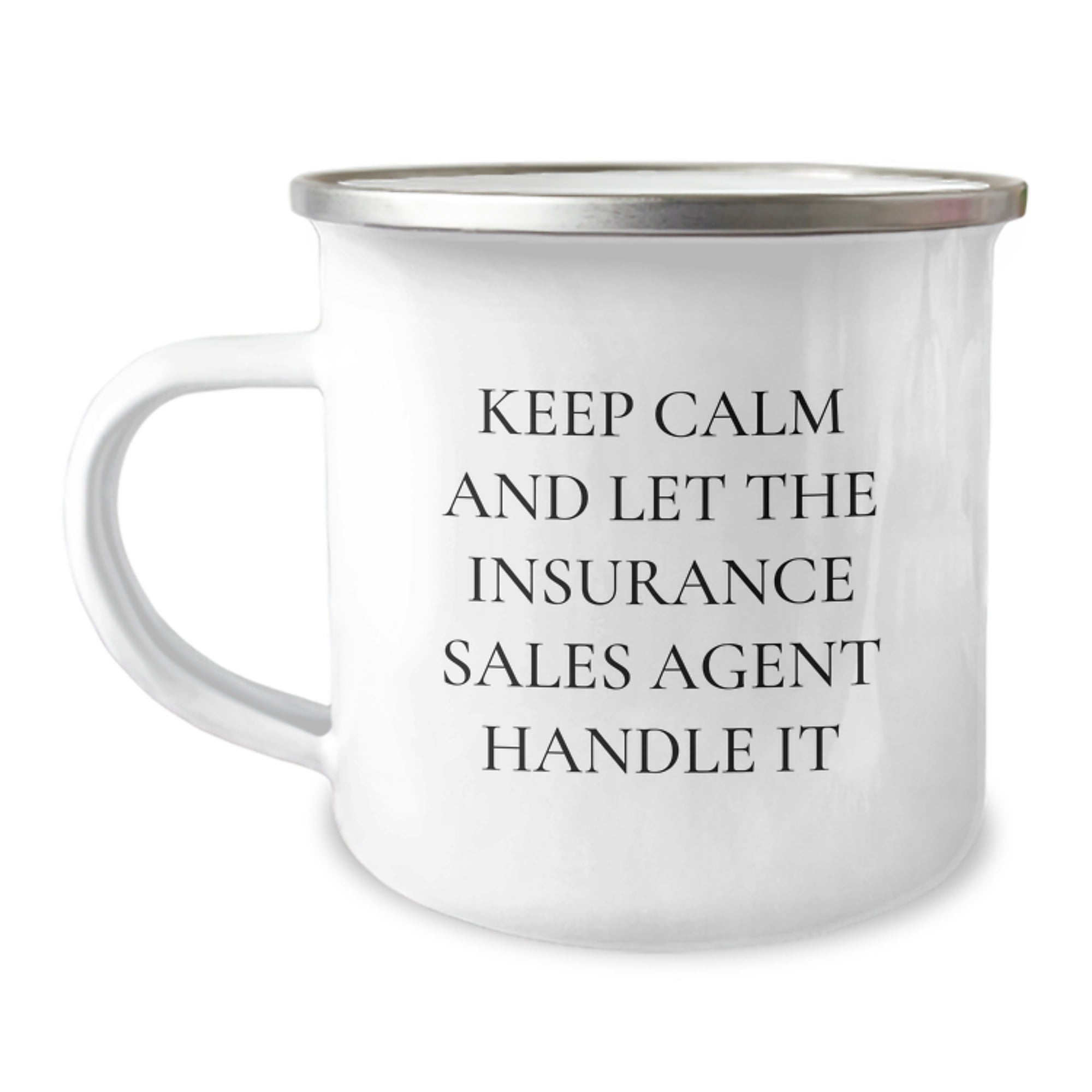Funny Christmas Unique Gifts for Insurance Sales Agent Friends - Keep Calm And Let The Insurance Sales Agent Handle It Camping Mug