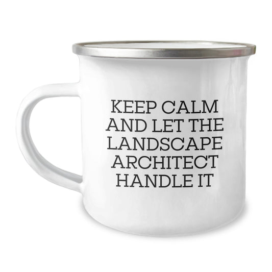 Funny Landscape Architect Gifts, Keep Calm And Let The Landscape Architect Handle It, 12 oz Camping Mug, Gifts from Friends for Landscape Architect Graduation - Image 1