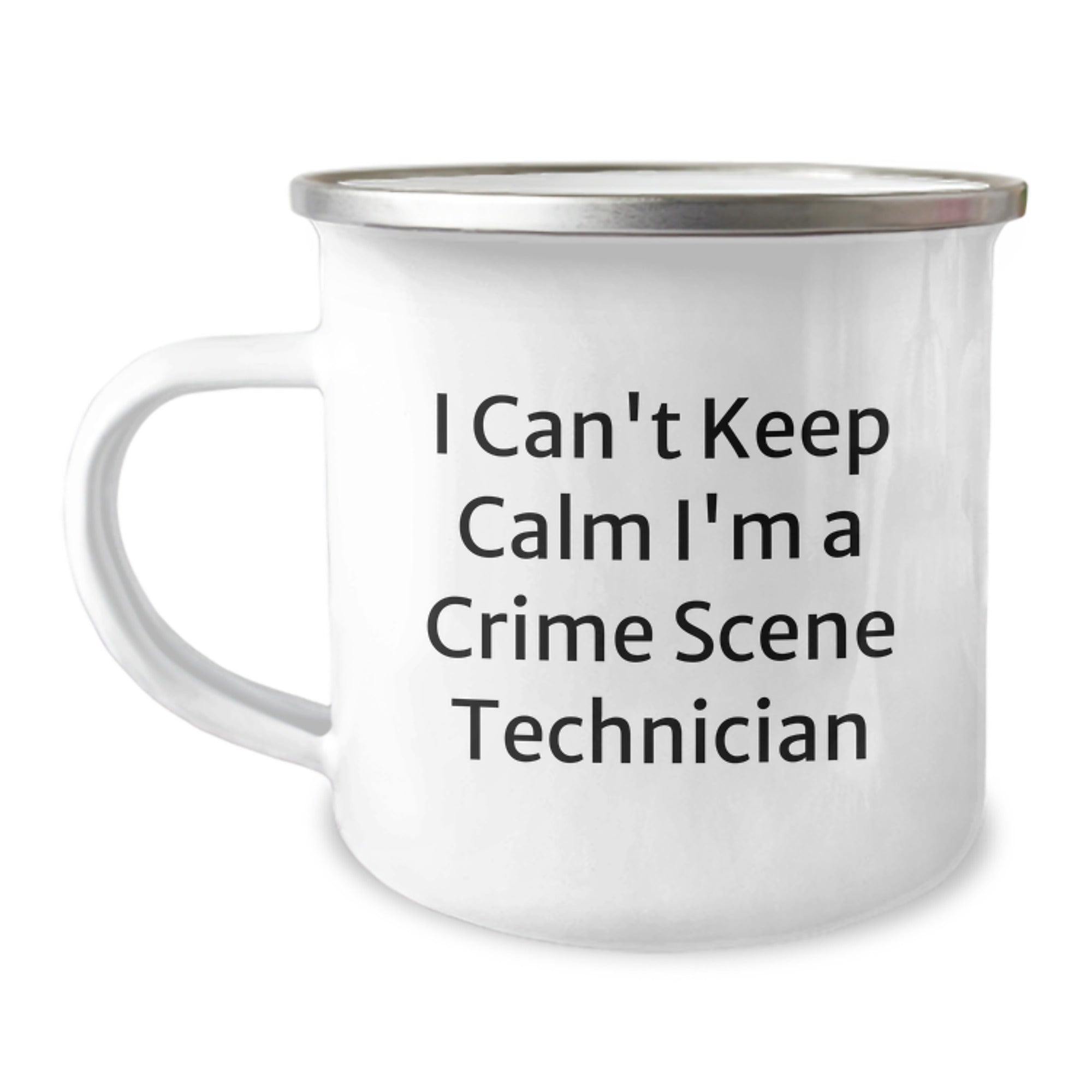 Funny Crime Scene Technician Gifts, Unique Christmas Unique Gifts for Crime Scene Technician, Camping Mug for Men, 'I Can't Keep Calm I'm A Crime Scene Technician' Quote