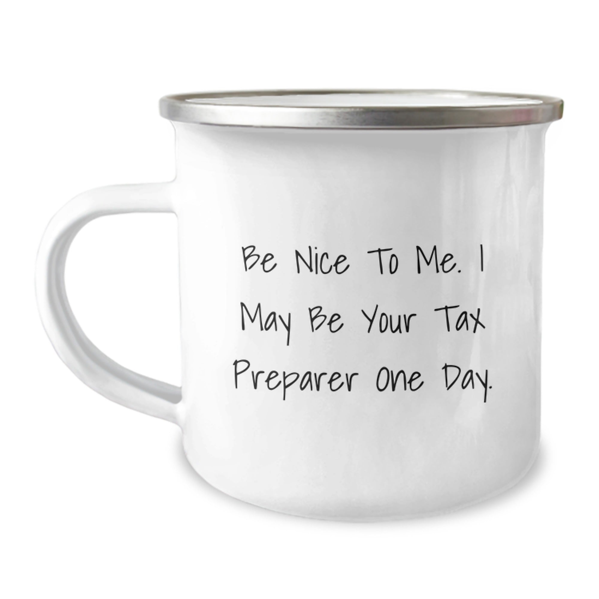 Funny Tax Preparer Gifts from Men to Friends - Be Nice To Me. I May Be Your Tax Preparer One Day. Mug for Christmas Unique Gifts