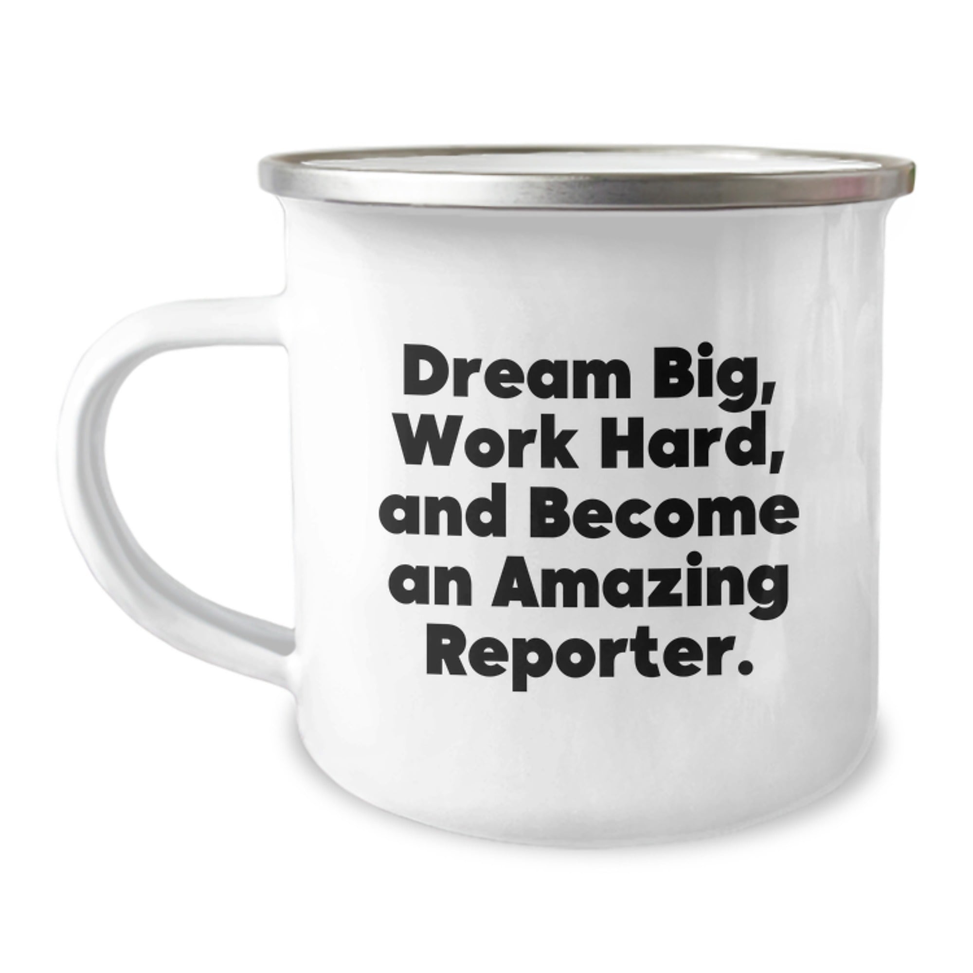Funny Reporter Gifts, Inspirational Camping Mug for Reporters, Unique Christmas Unique Gifts from Friends for Men, Women, Family, 'Dream Big, Work Hard, And Become An Amazing Reporter.'