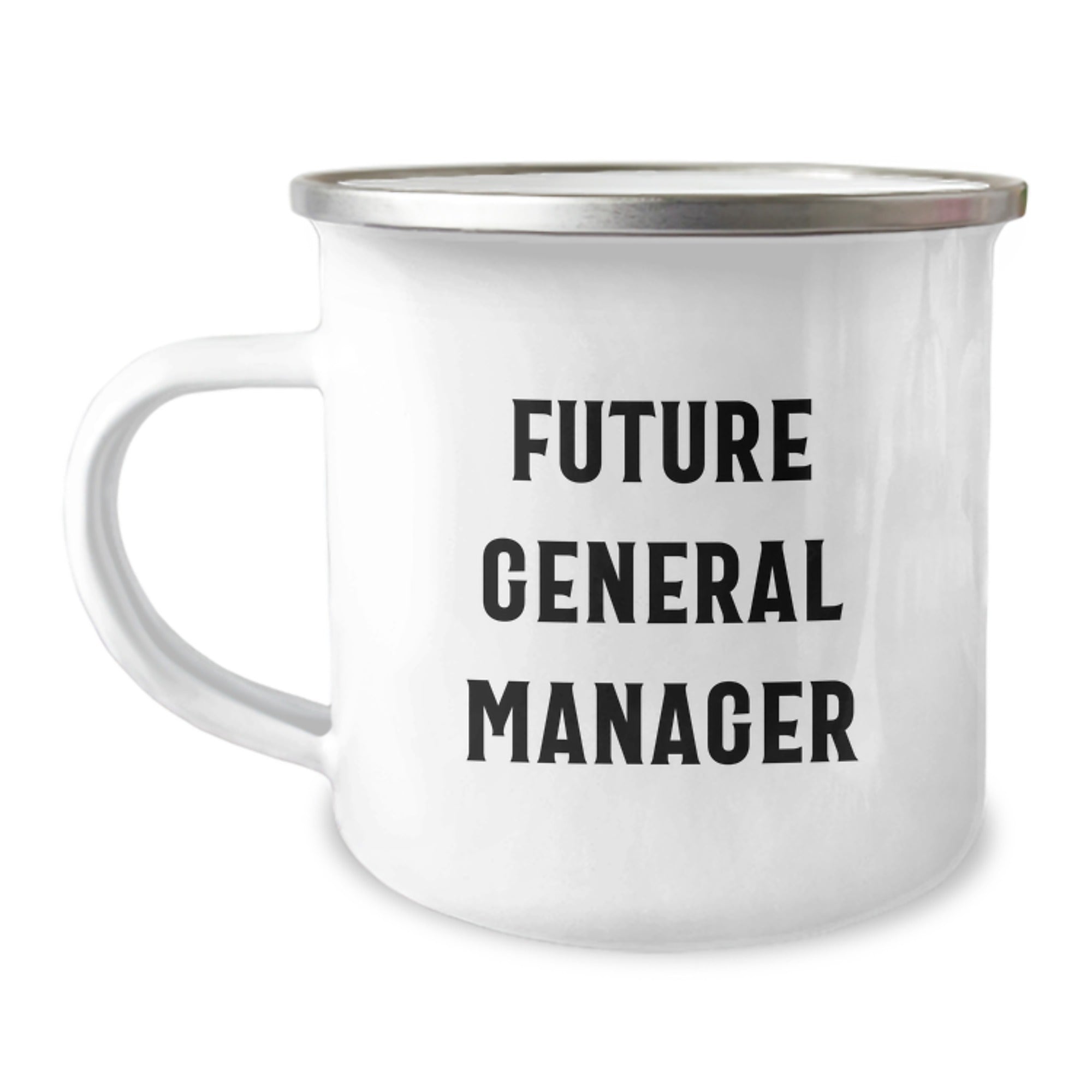 Funny General Manager Gifts from Friends for Birthday - 'You're a Future General Manager' Camping Mug, 12 oz Stainless Steel with Enamel Finish