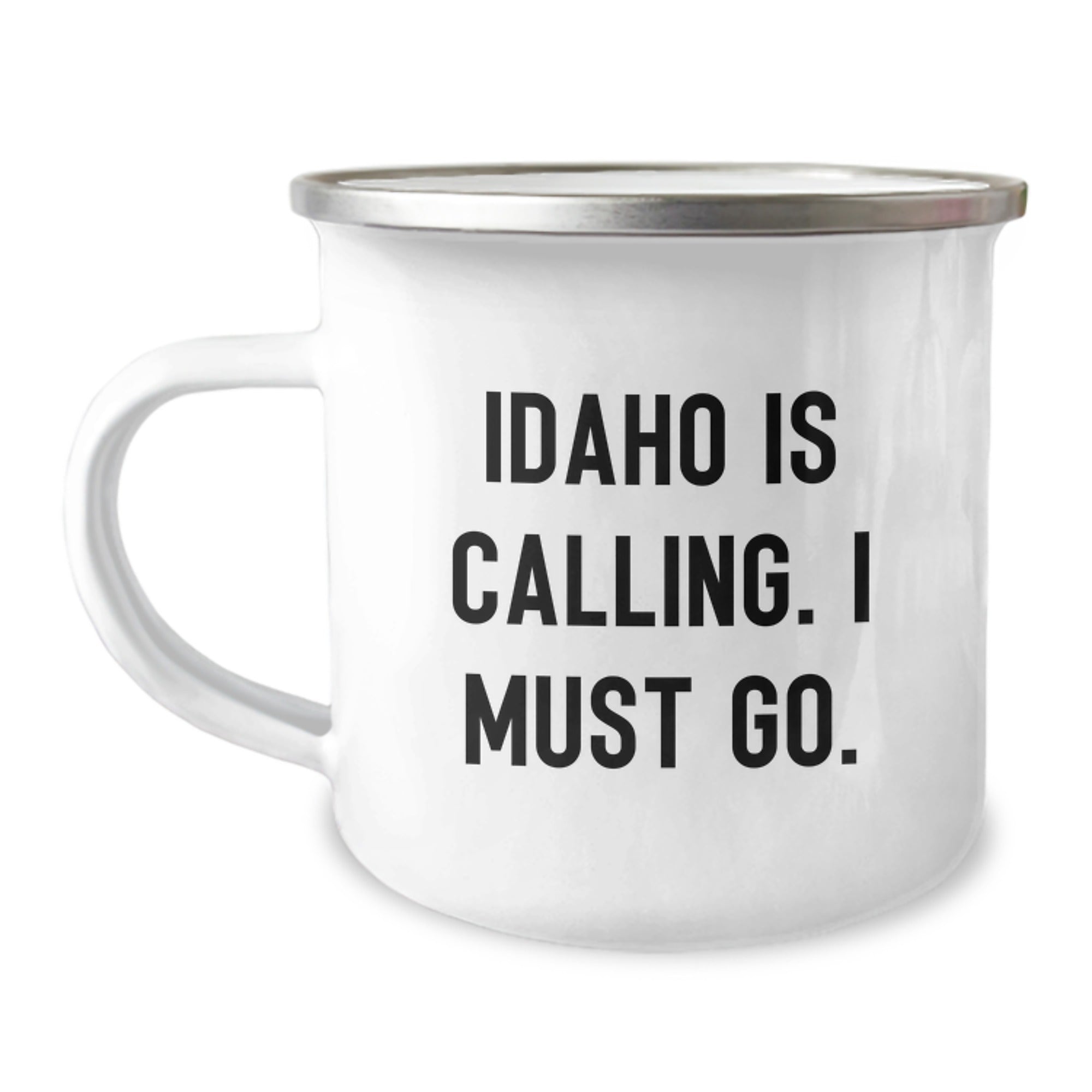 Idaho Enthusiast Gifts from Friends and Family - Cute Idaho Camping Mug for Idaho Lovers - Idaho Is Calling. I Must Go.