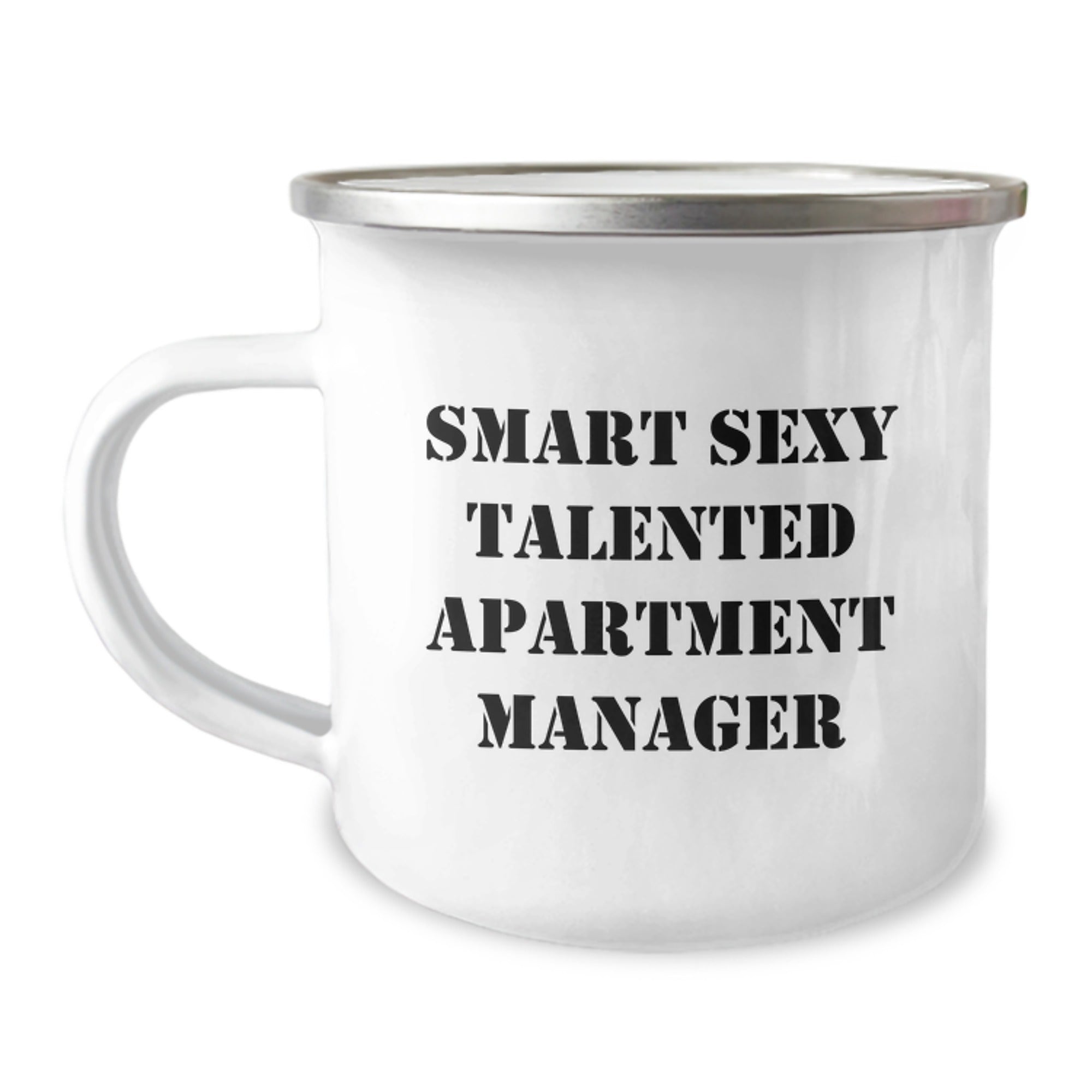 Smart Sexy Talented Apartment Manager Gifts - Funny Birthday Mug for Apartment Managers - Gifts from Friends, Coworkers, Family - 12 oz Stainless Steel Camping Mug