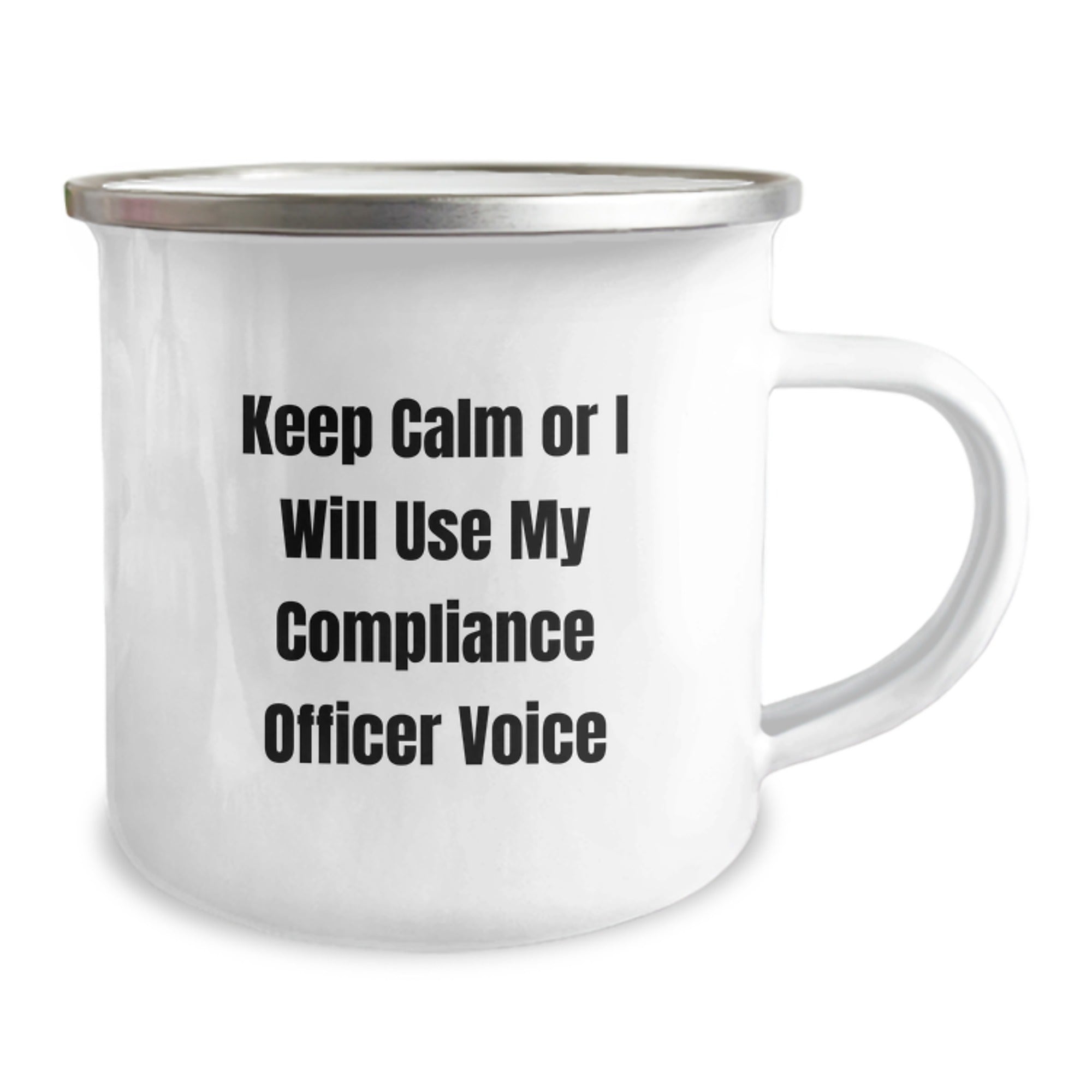 Funny Compliance Officer Gifts for Men - Keep Calm Or I Will Use My Compliance Officer Voice Camping Mug, Stainless Steel with Enamel Finish - Image 2