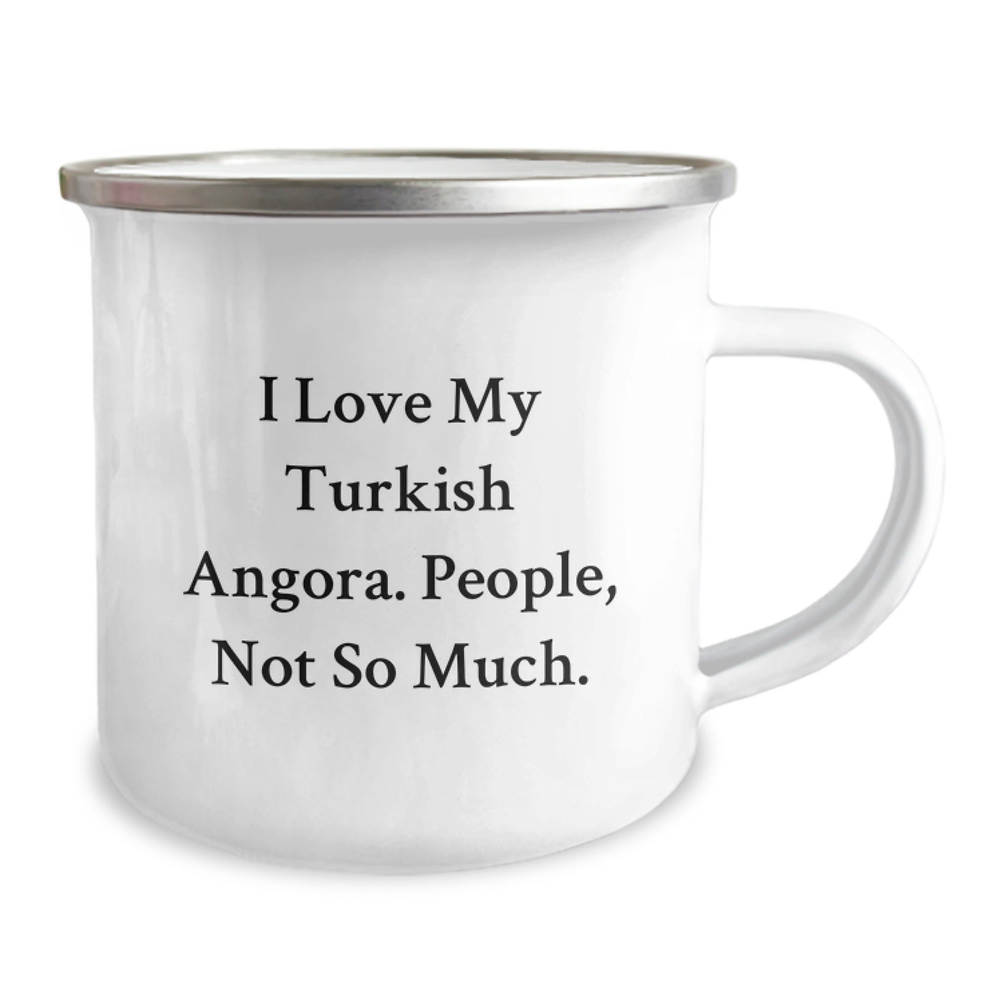 Gifts from Friends and Family - Turkish Angora Cat Lover's Humorous Camping Mug, Perfect for Graduation, 'I Love My Turkish Angora. People, Not So Much.' - Image 2