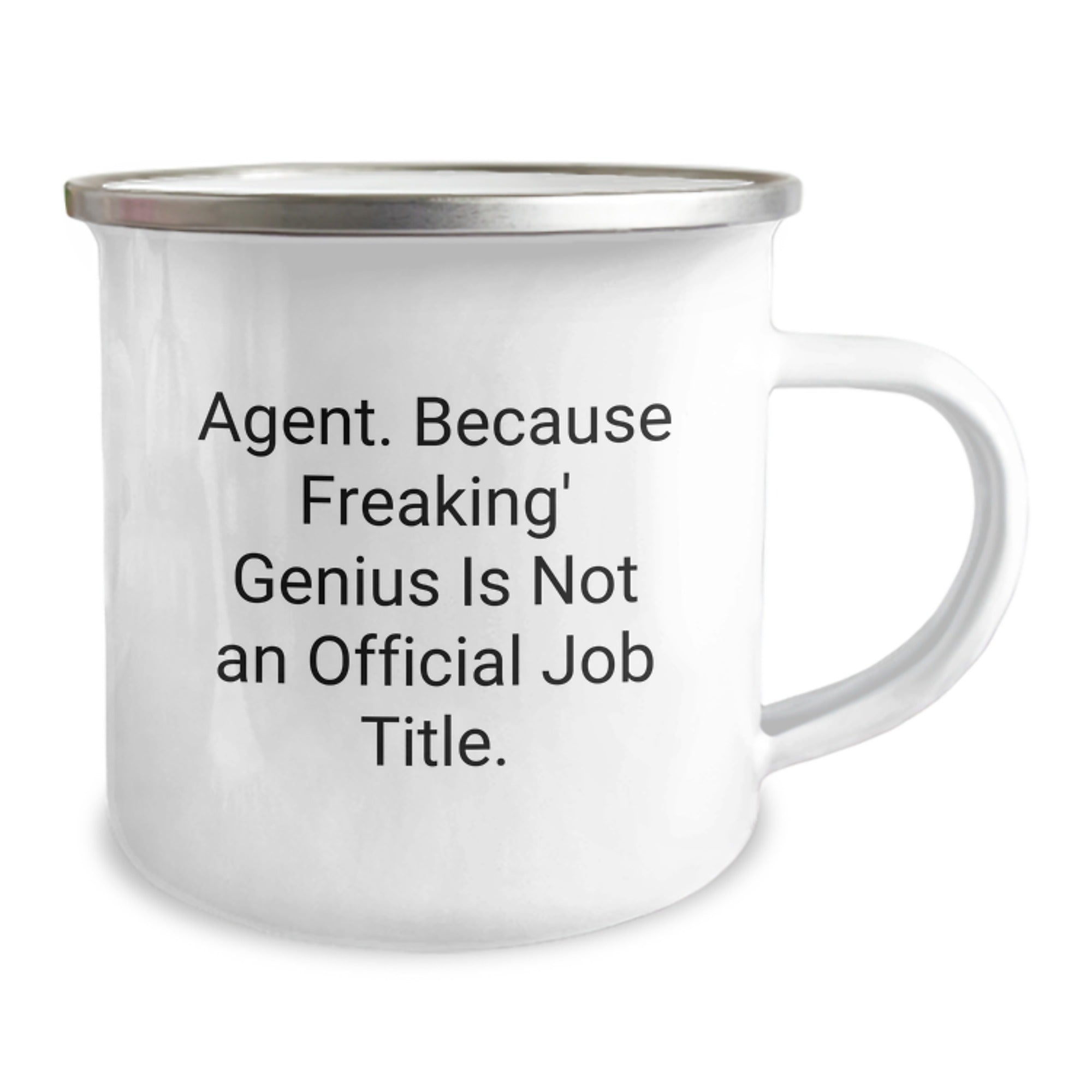 Funny Agent Camping Mug, Gifts for Men, Agent Graduation Unique Gifts from Family, Agent Agent Quote 'Because Freaking genius Is Not An Official Job Title', Agent Enamel Camping Mug - Image 2