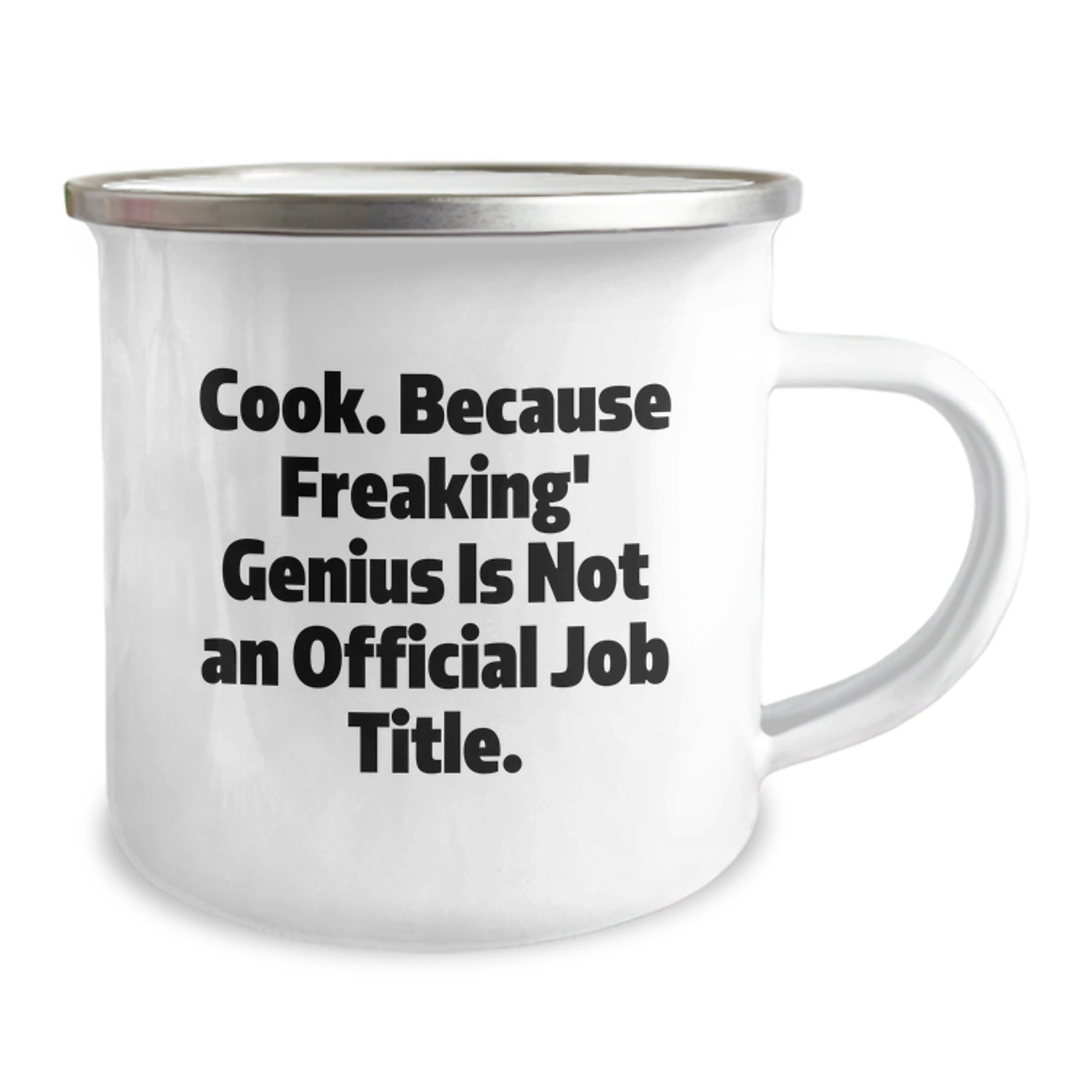 Funny Graduation Gifts for Men and Women, 'Cook Because Freaking genius Is Not An Official Job Title' Camping Mug, 12 oz Stainless Steel Enamel Finish - Image 2