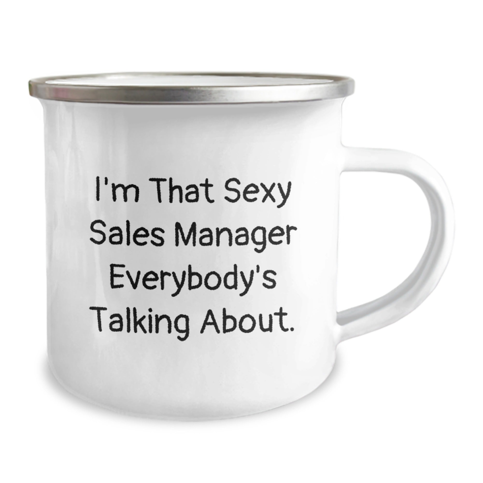 Funny Sales Manager Gifts from Men to Gift for Sales Manager, Unique Camping Mug, Christmas Unique Gifts - I'm That Sexy Sales Manager Everybody's Talking About. - Image 2