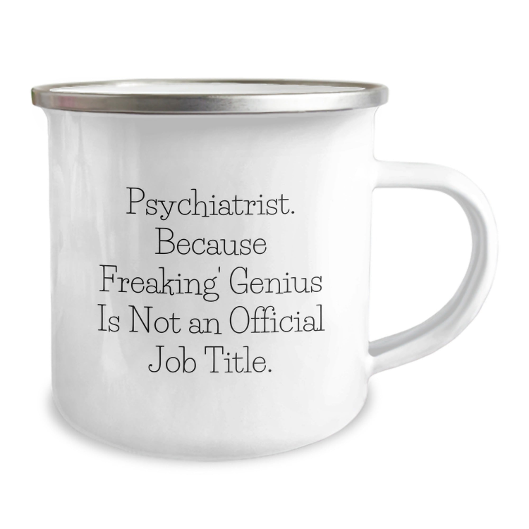 Gifts from Friends for Psychiatrist, Funny Camping Mug - 'Psychiatrist. Because Freaking' genius Is Not An Official Job Title.', Unique Graduation Gifts for Men, Women, Family - Image 2