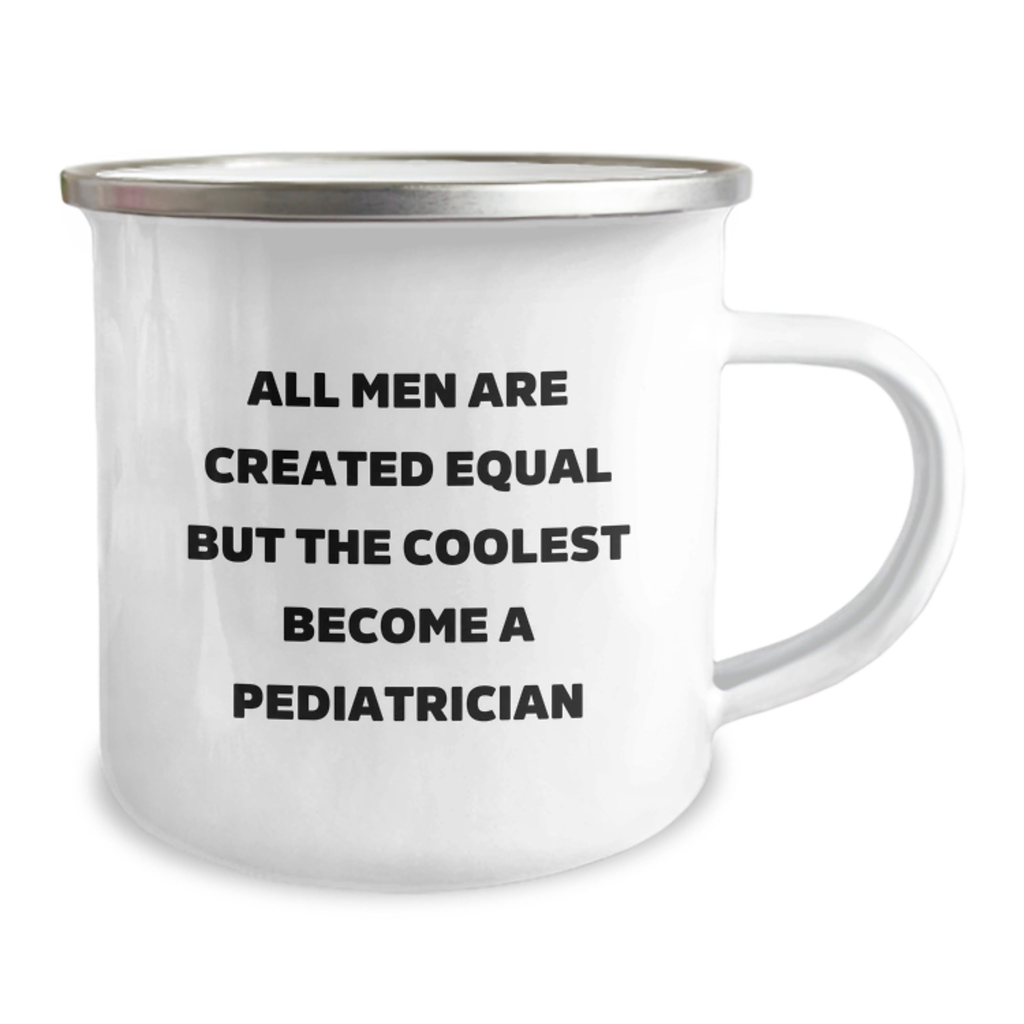 Sarcastic Pediatrician Gift - All Men Are Created Equal Novelty Camping - Image 2
